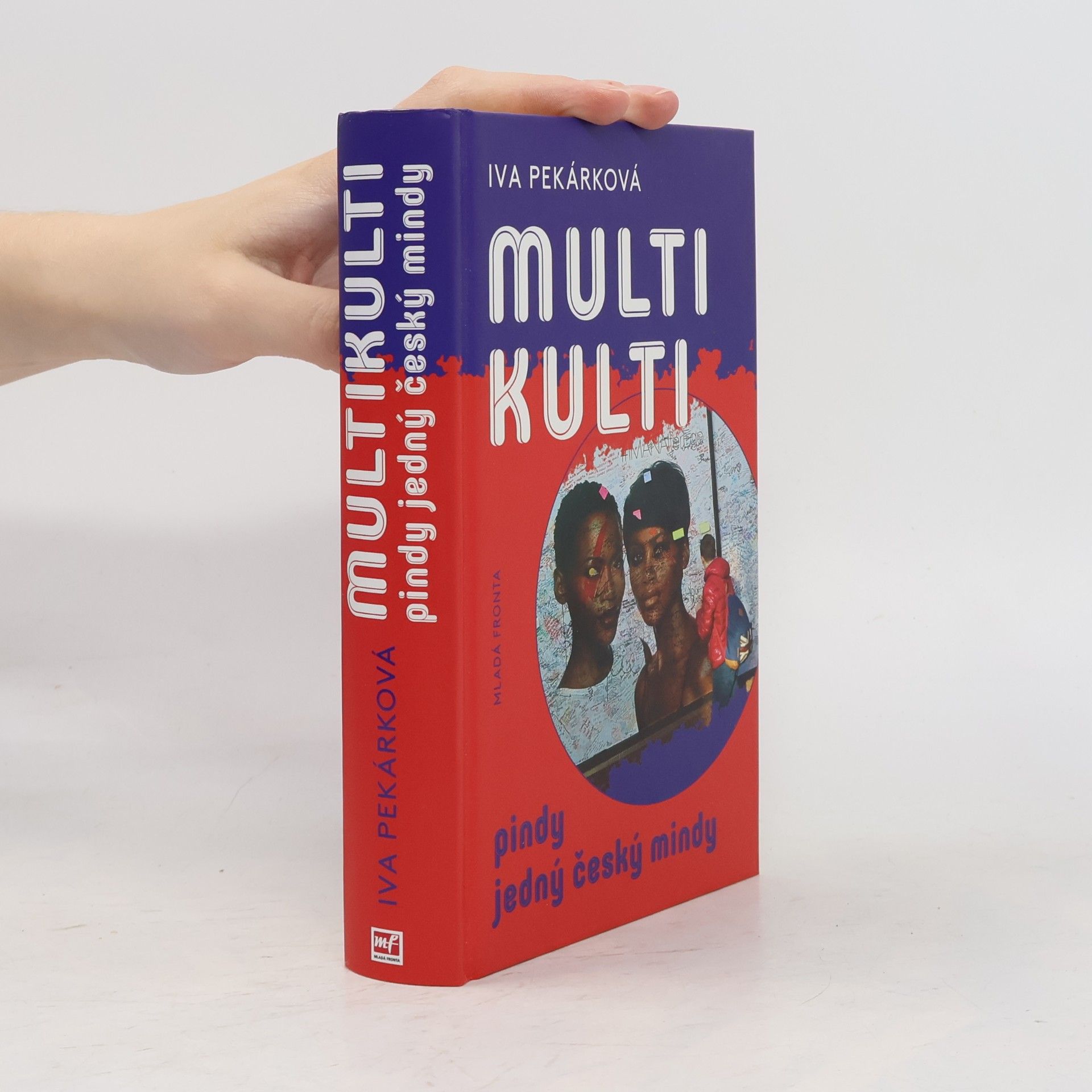 Iva Pekárková Multikulti pindy jedný český mindy