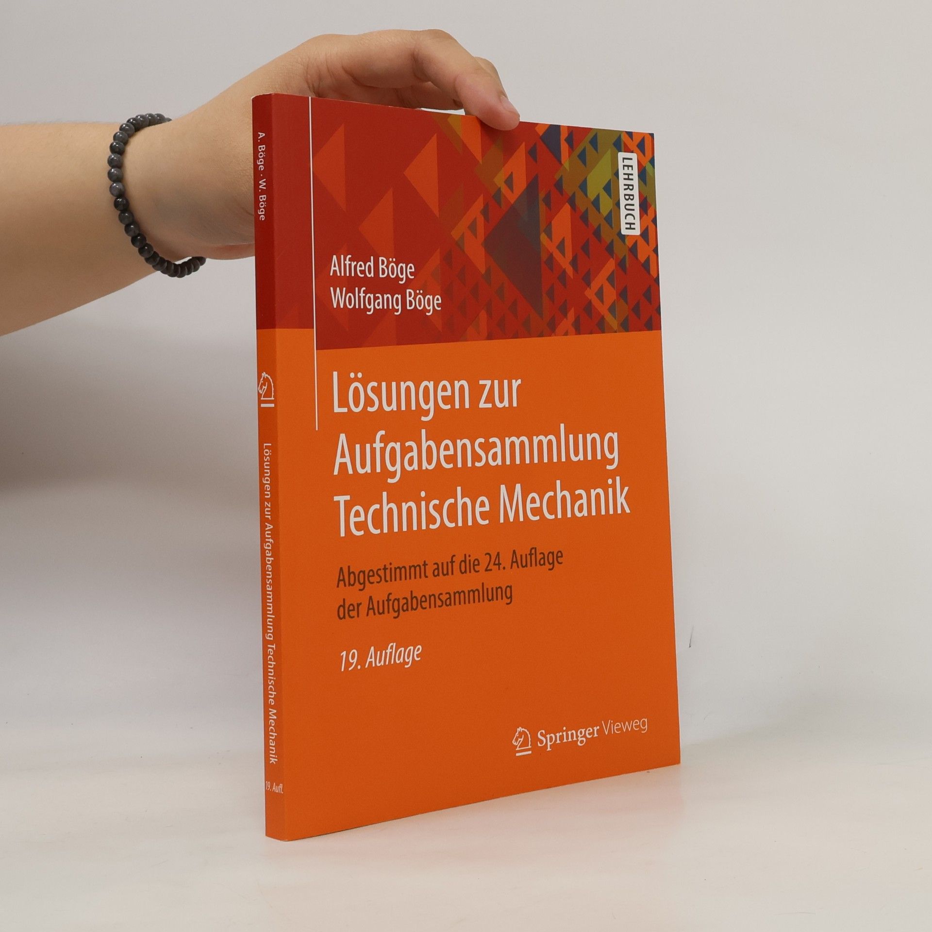 Alfred Böge Lösungen zur Aufgabensammlung Technische Mechanik