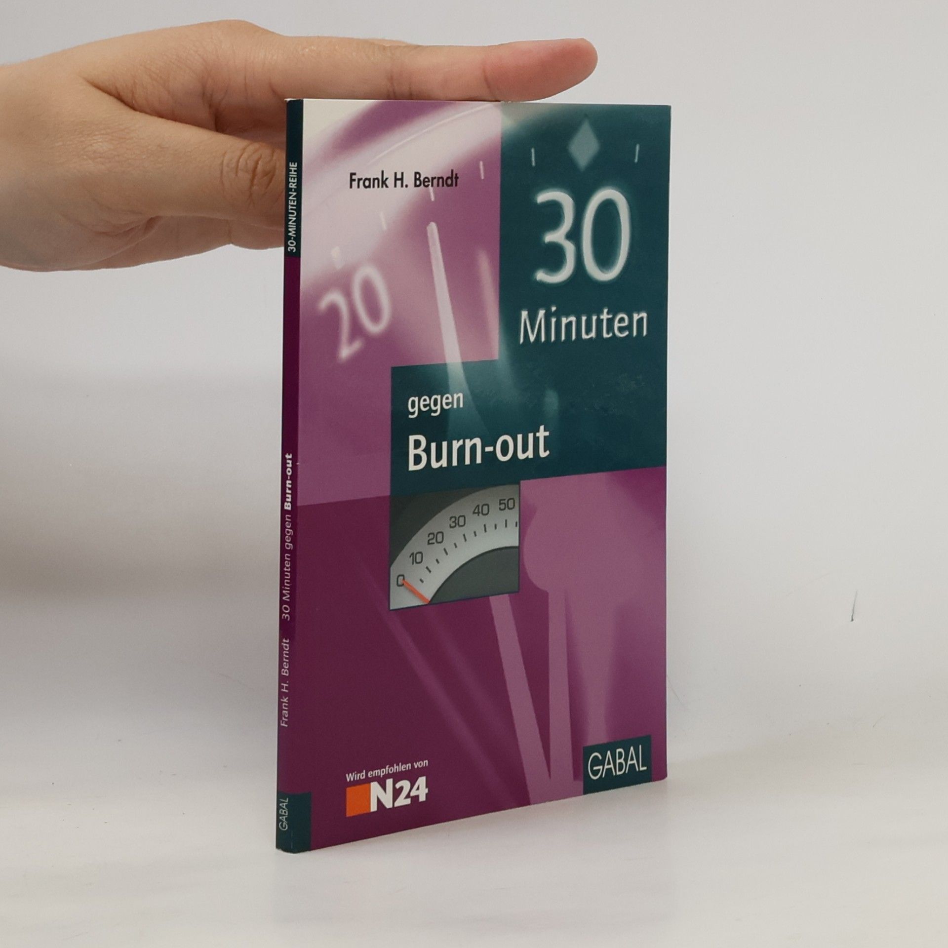 Frank H. Berndt 30 Minuten gegen Burn-out