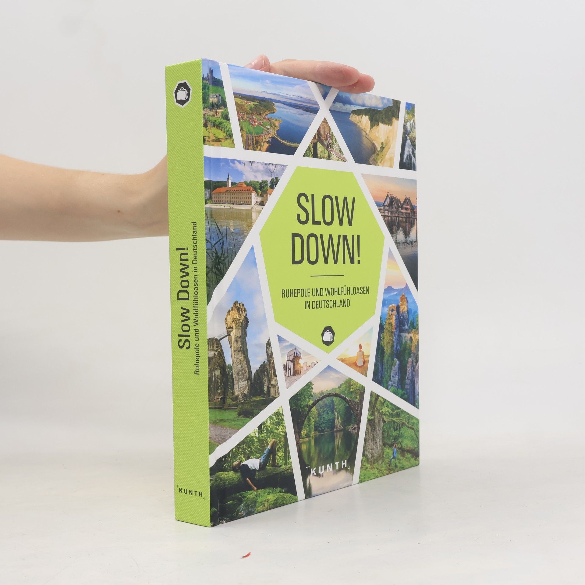 Autorenkollektiv Slow Down!. Ruhepole und Wohlfühloasen in Deutschland