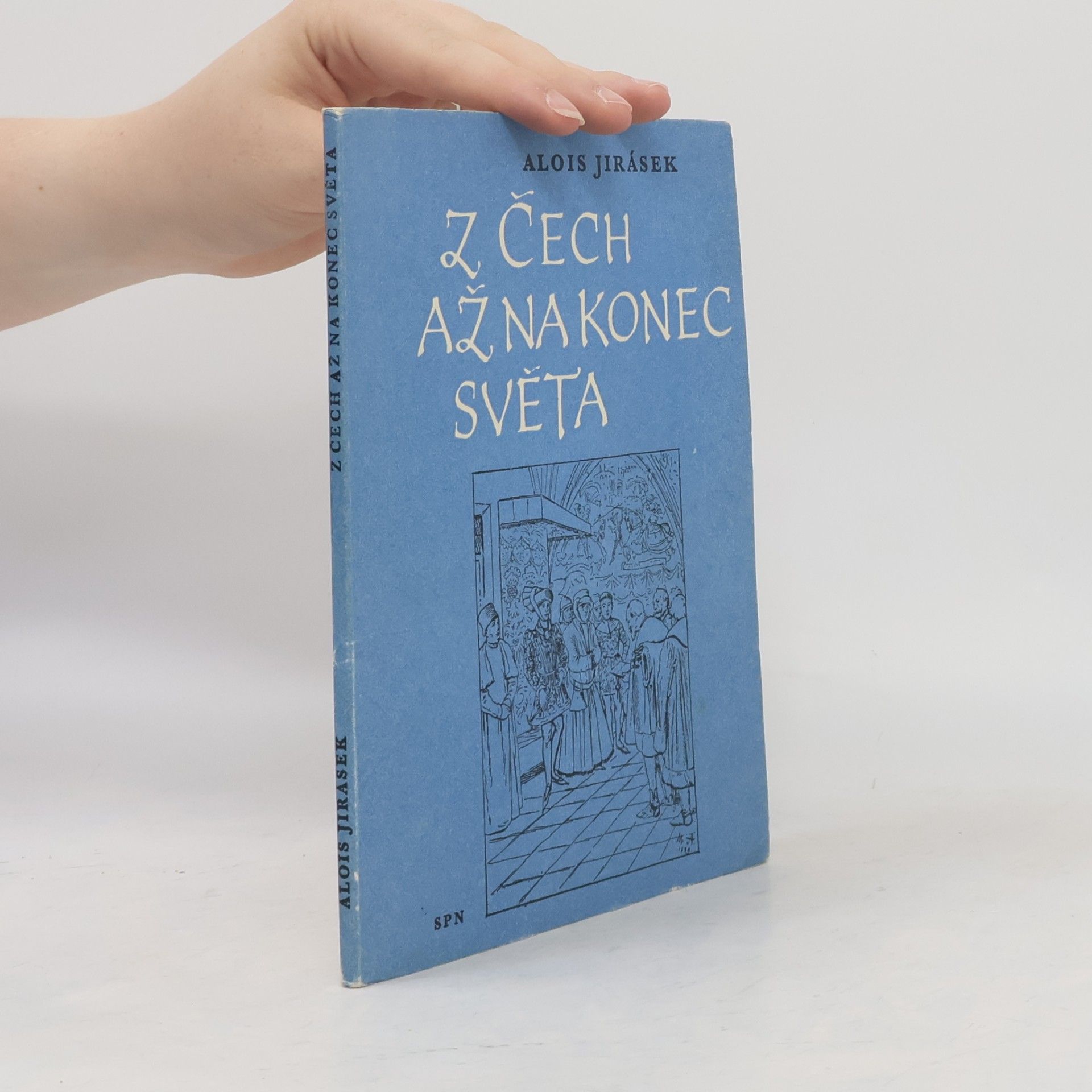 Alois Jirásek Z Čech až na konec světa