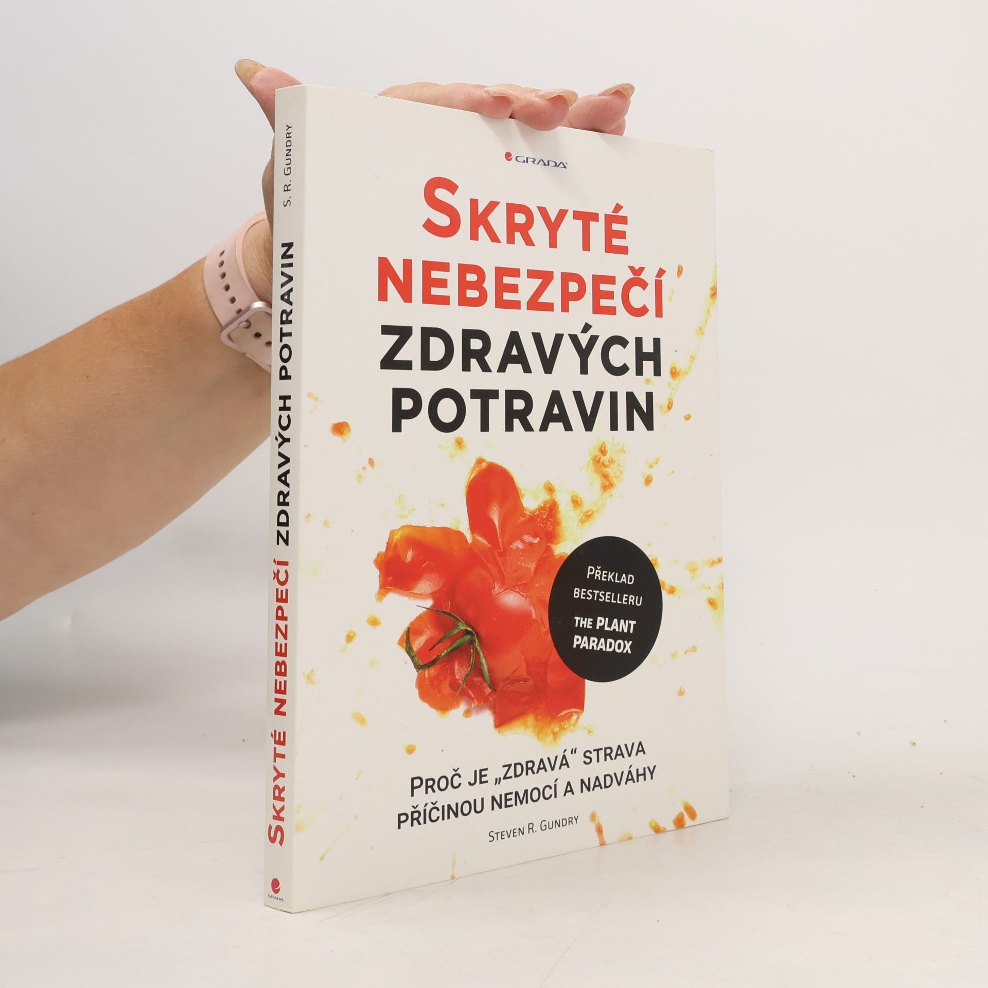 Steven R. Gundry Skryté nebezpečí zdravých potravin
