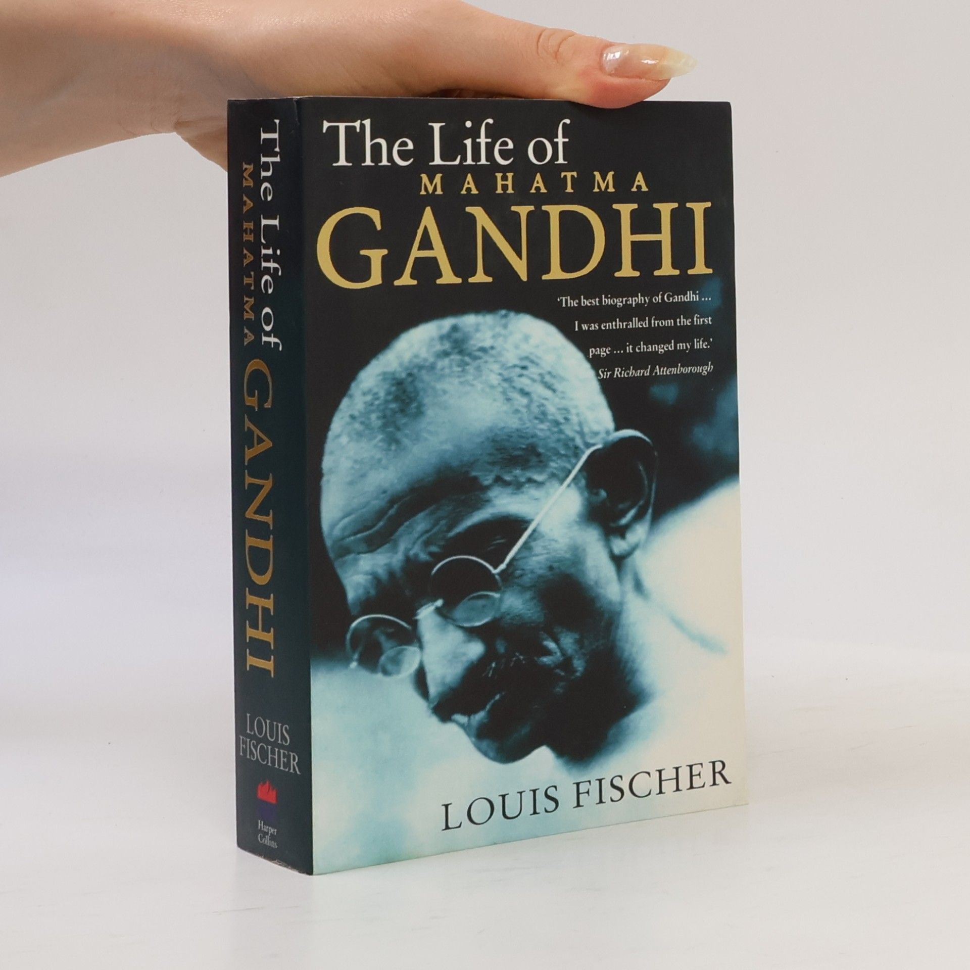 Louis Fischer The Life of Mahatma Gandhi