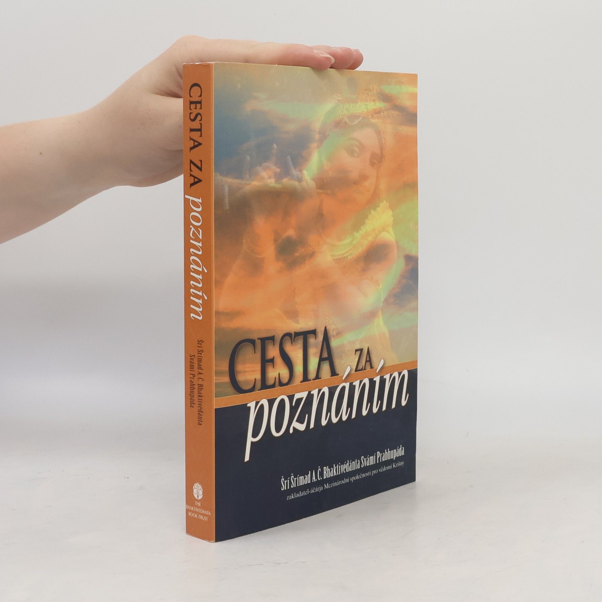 A.C. Bhaktivedanta Swami Prabhupada Cesta za poznáním