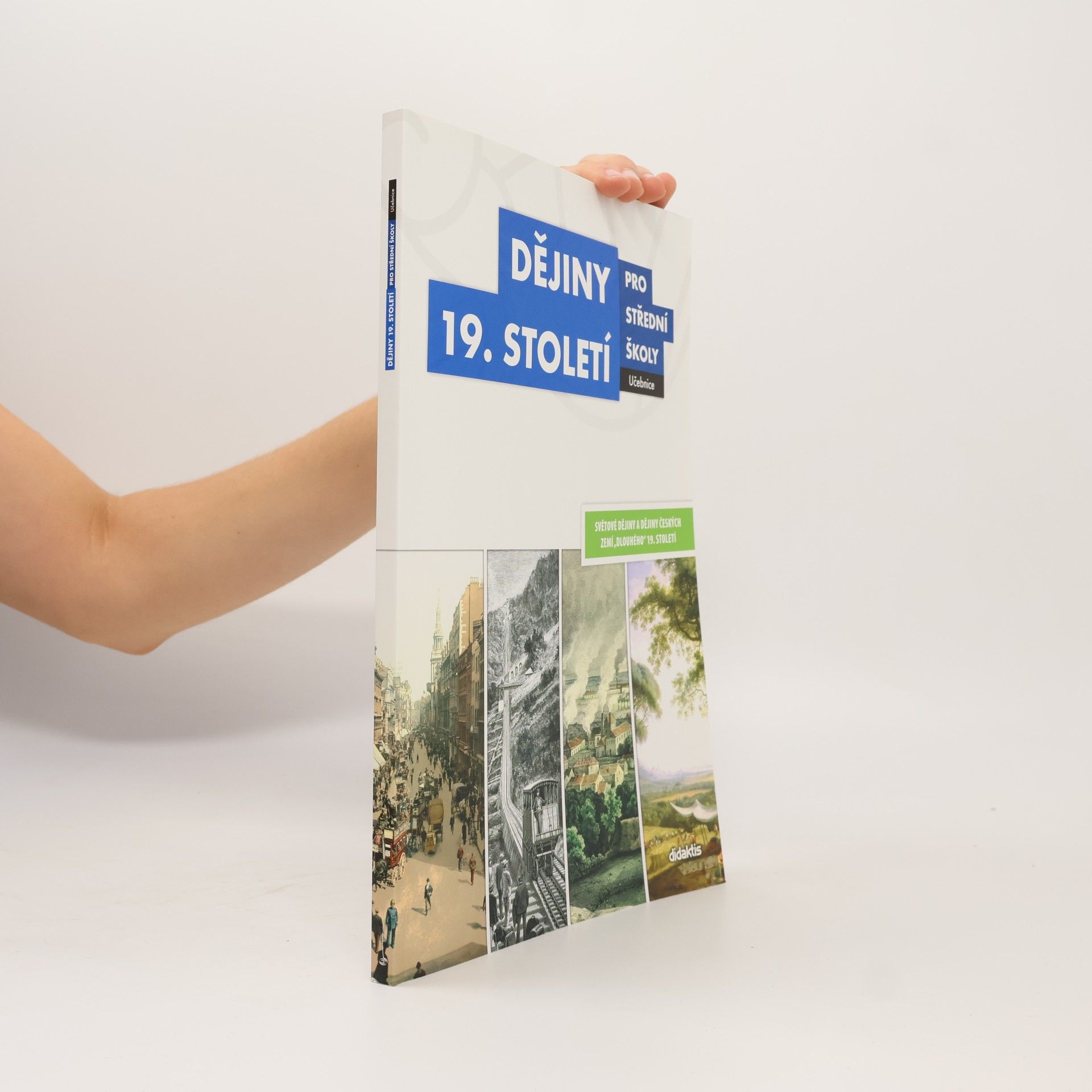 Autorenkollektiv Dějiny 19. století pro střední školy - učebnice