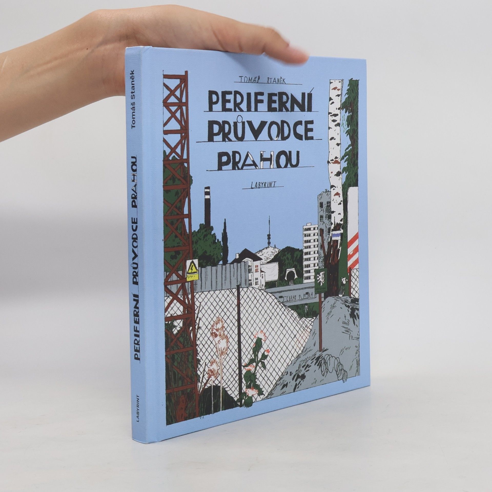 Tomáš Staněk Periferní průvodce Prahou