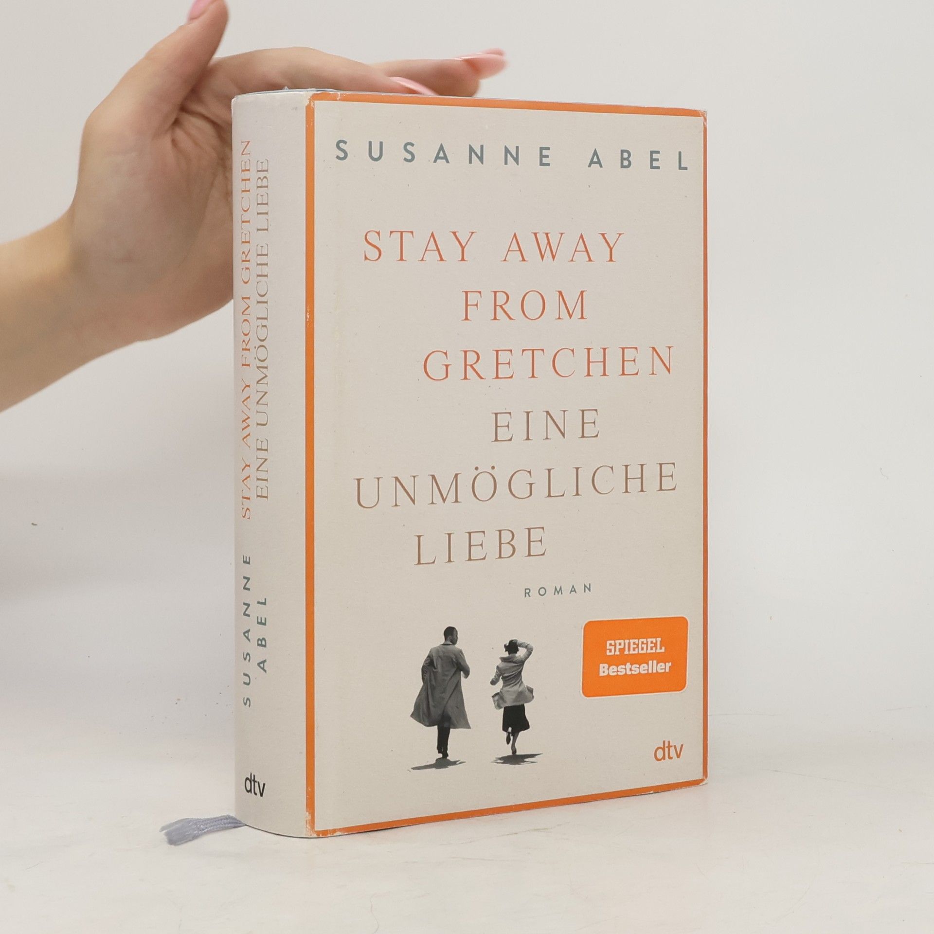 Susanne Abel Stay Away from Gretchen: Eine Unmögliche liebe