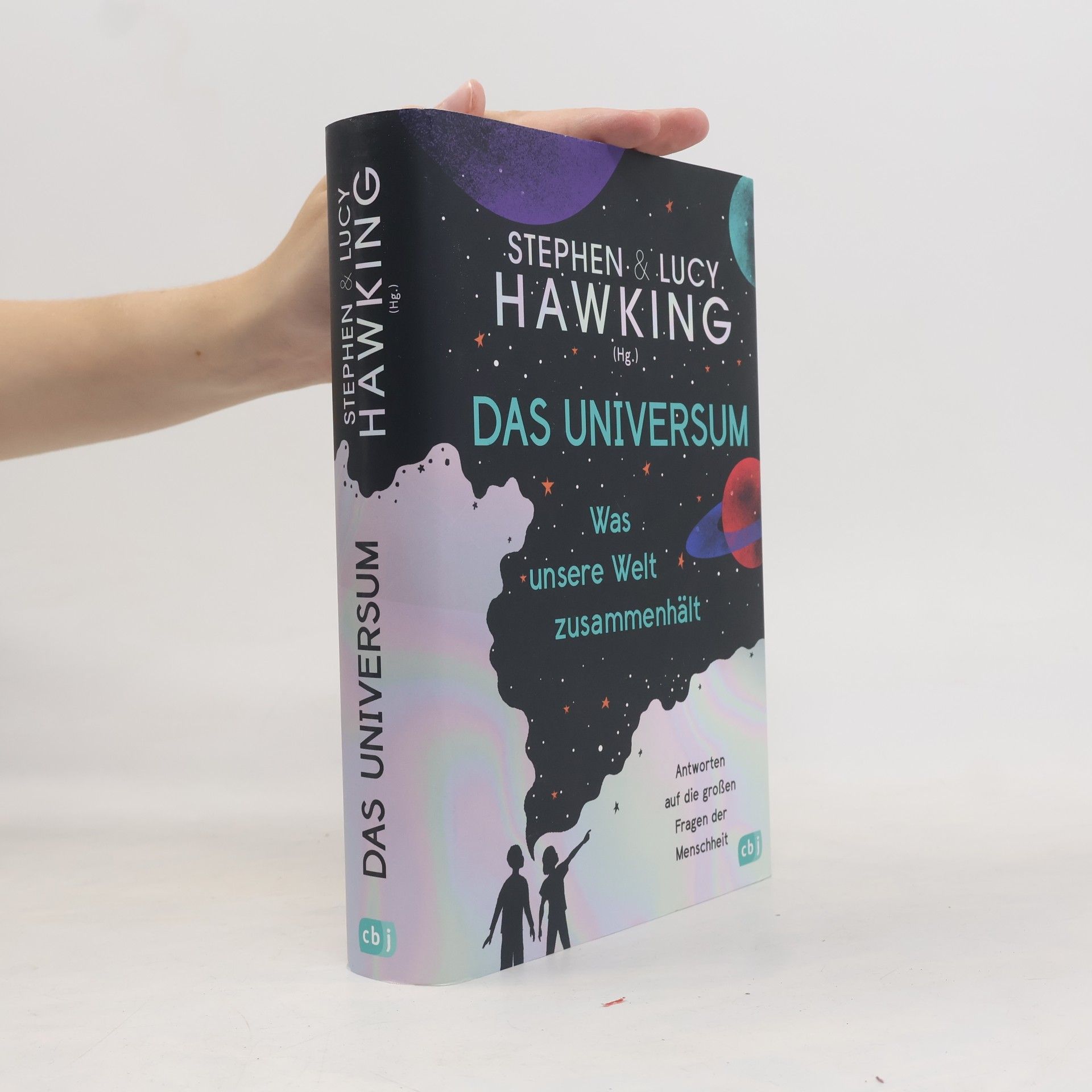 Lucy Hawking Das Universum - Was unsere Welt zusammenhält