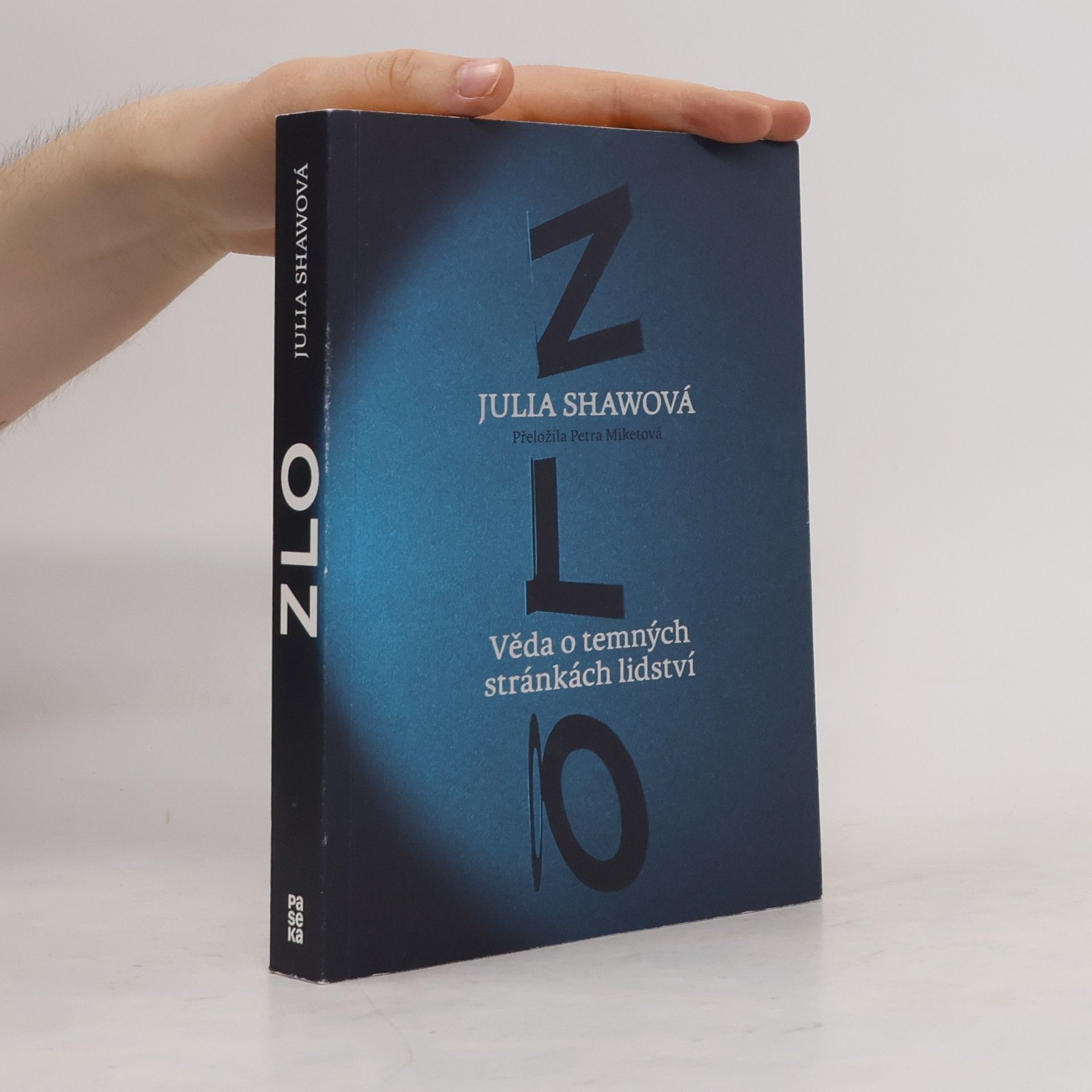 Julia Shaw Zlo: Věda o temných stránkách lidství