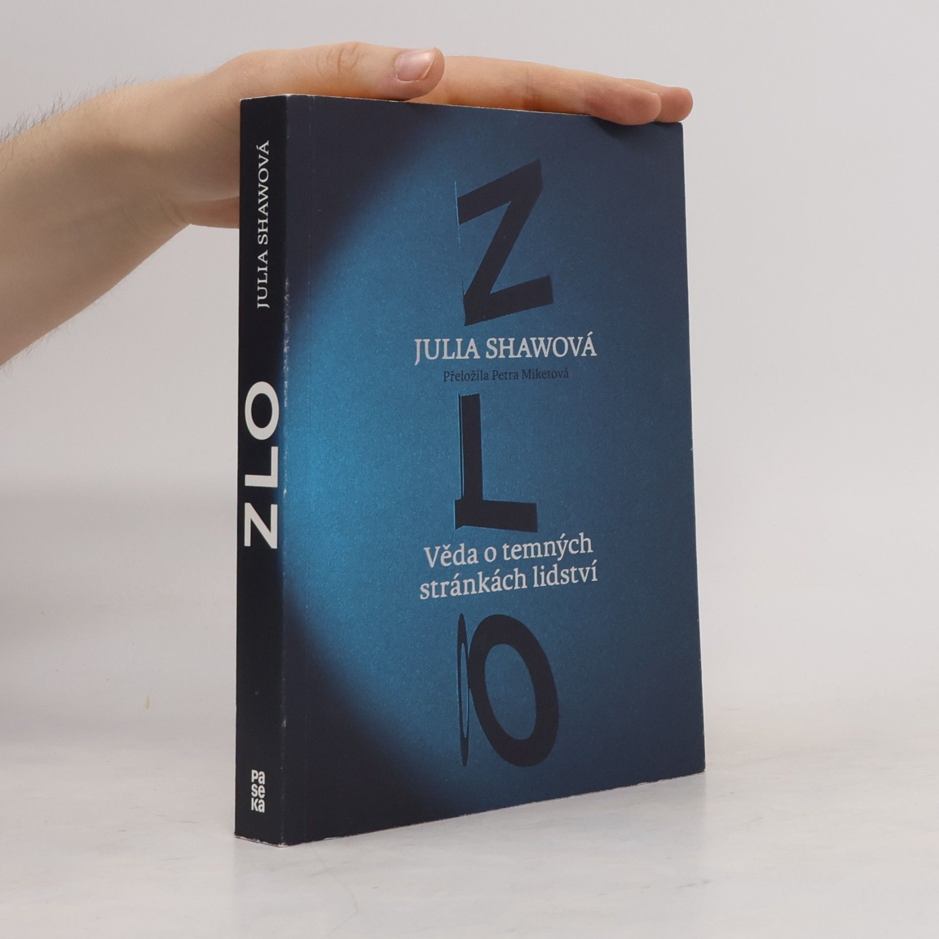 Julia Shaw Zlo: Věda o temných stránkách lidství