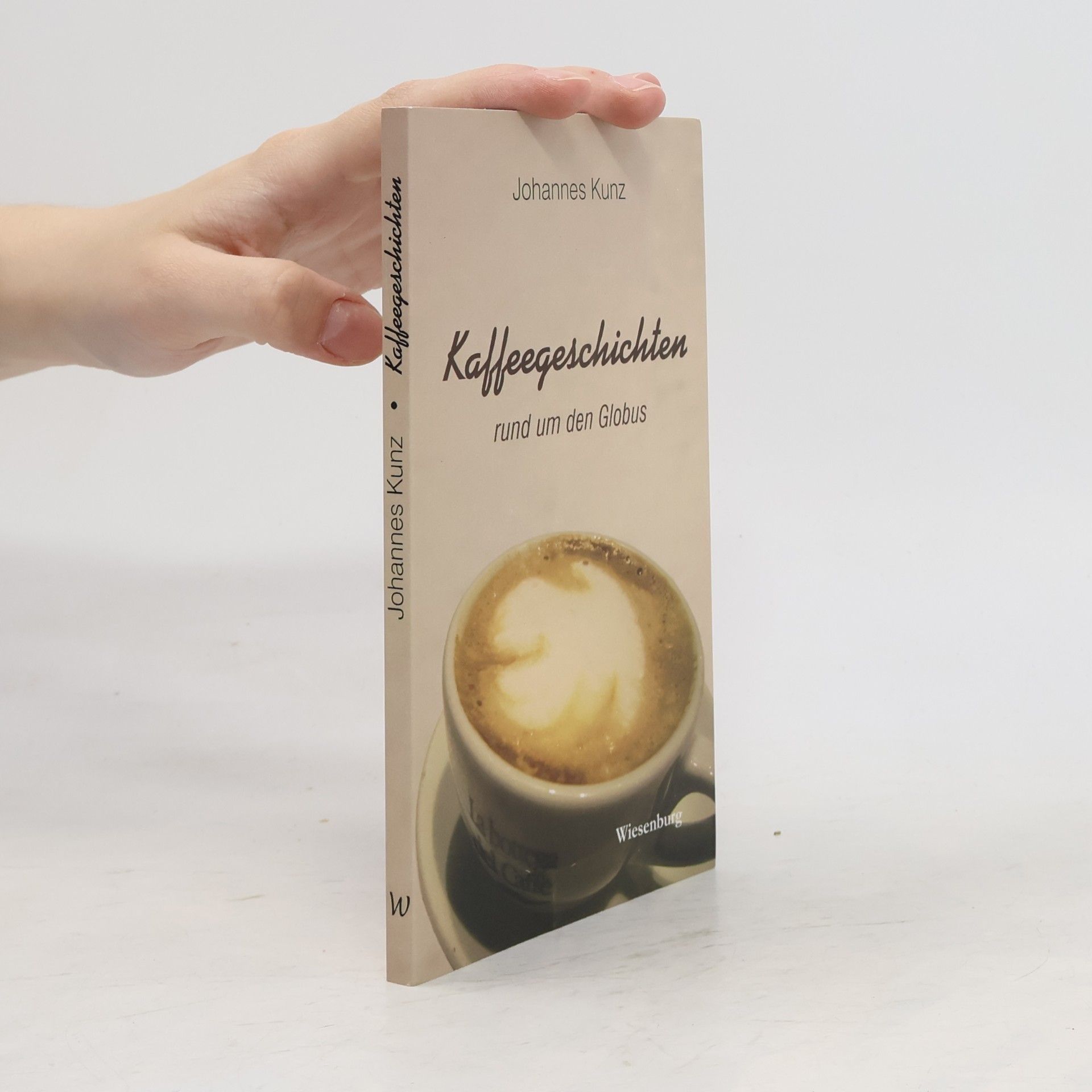 Johannes Kunz Kaffeegeschichten rund um den Globus