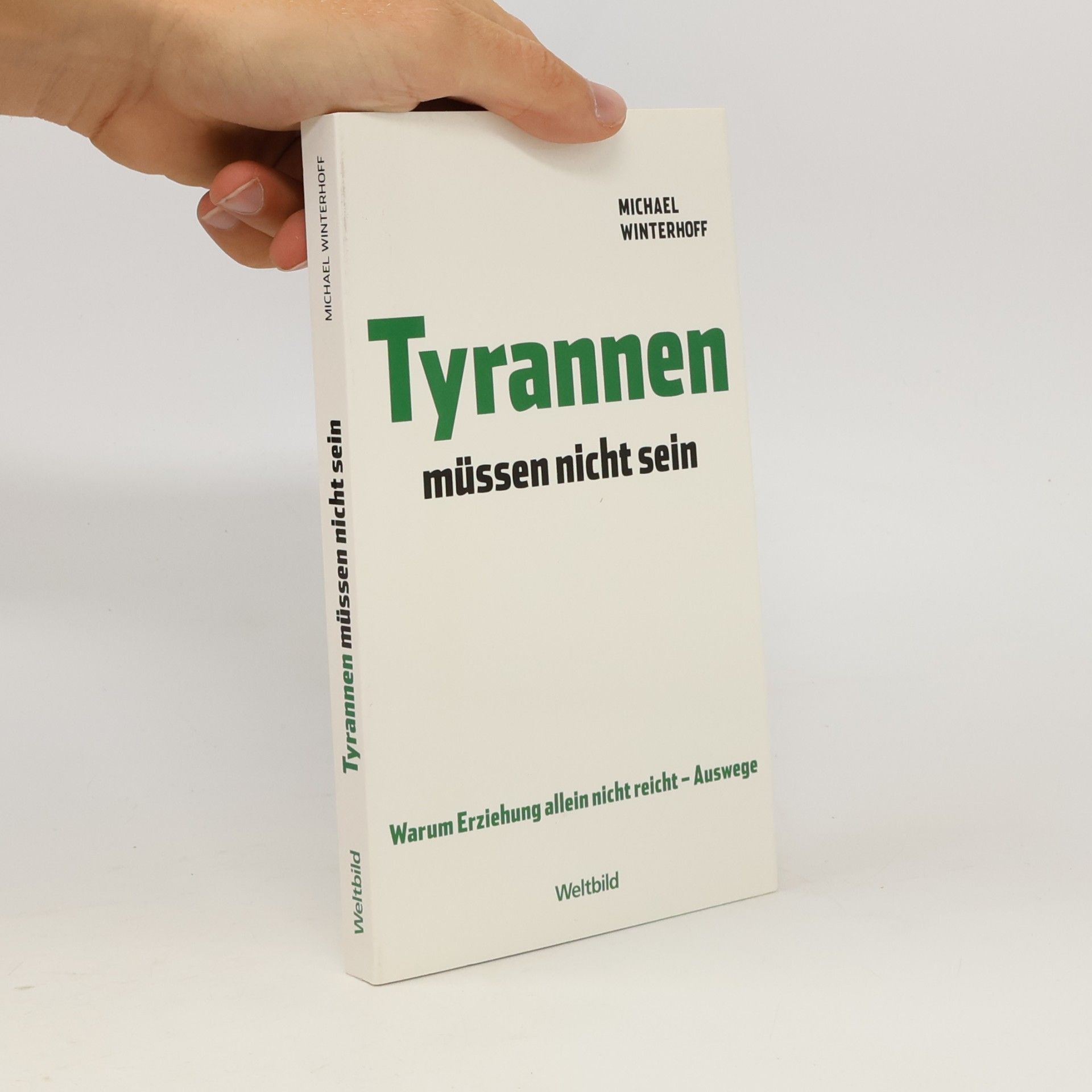 Michael Winterhoff Tyrannen müssen nicht sein