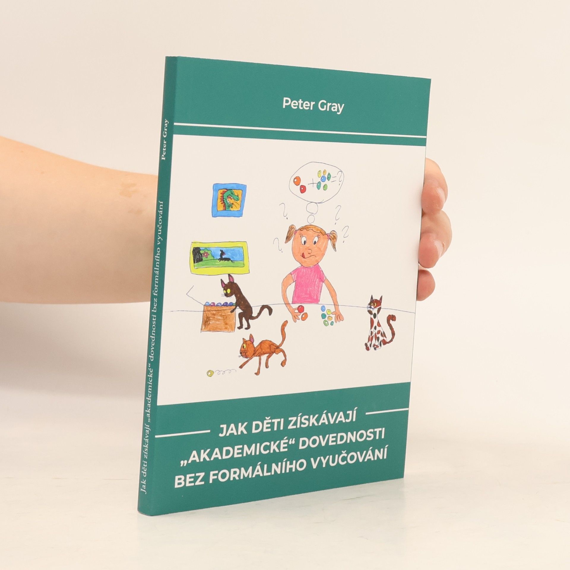 Petra Pokorná Žádníková Jak děti získávají "akademické" dovednosti bez formálního vyučování