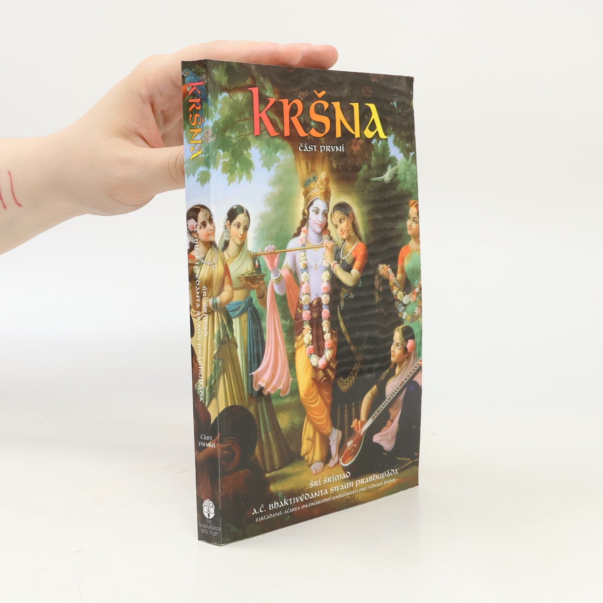 A. C. Bhaktivedanta Swami Prabhupada Kršna část první. Nejvyšší Osobnost Božství