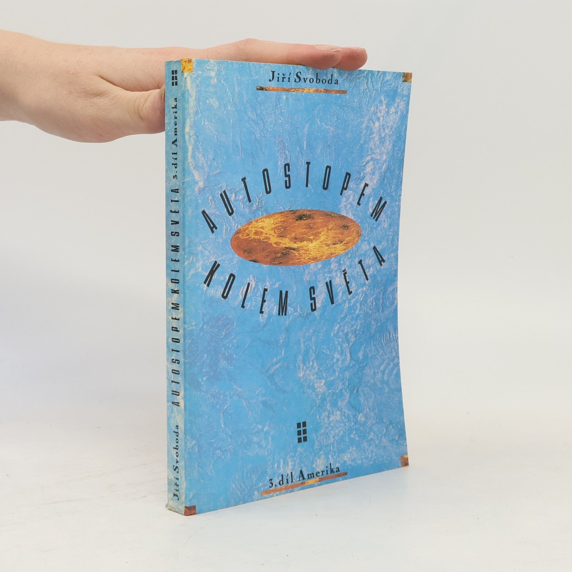 Jiří Svoboda Autostopem kolem světa. 3. díl, Amerika
