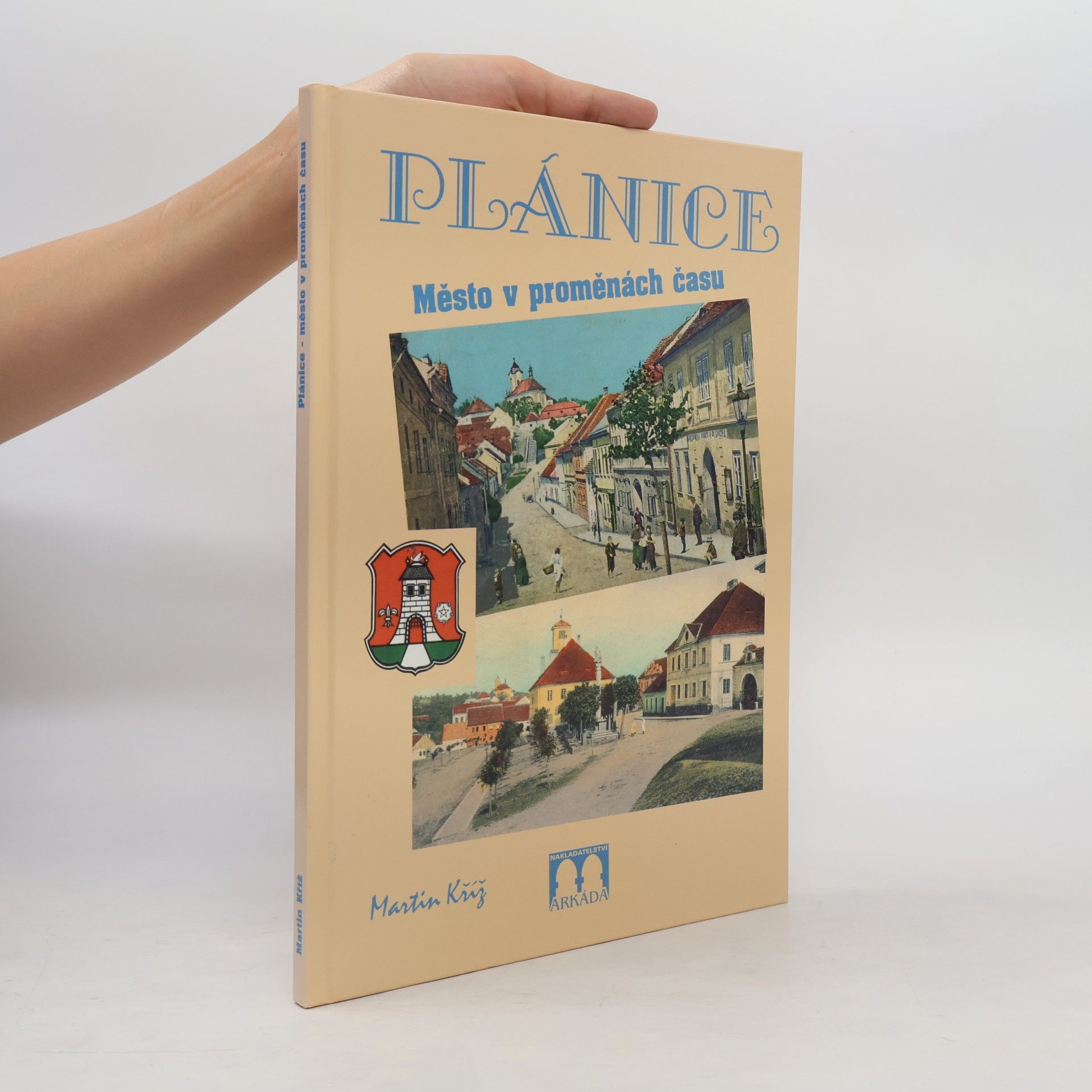 Martin Kříž Plánice. Město v proměnách času