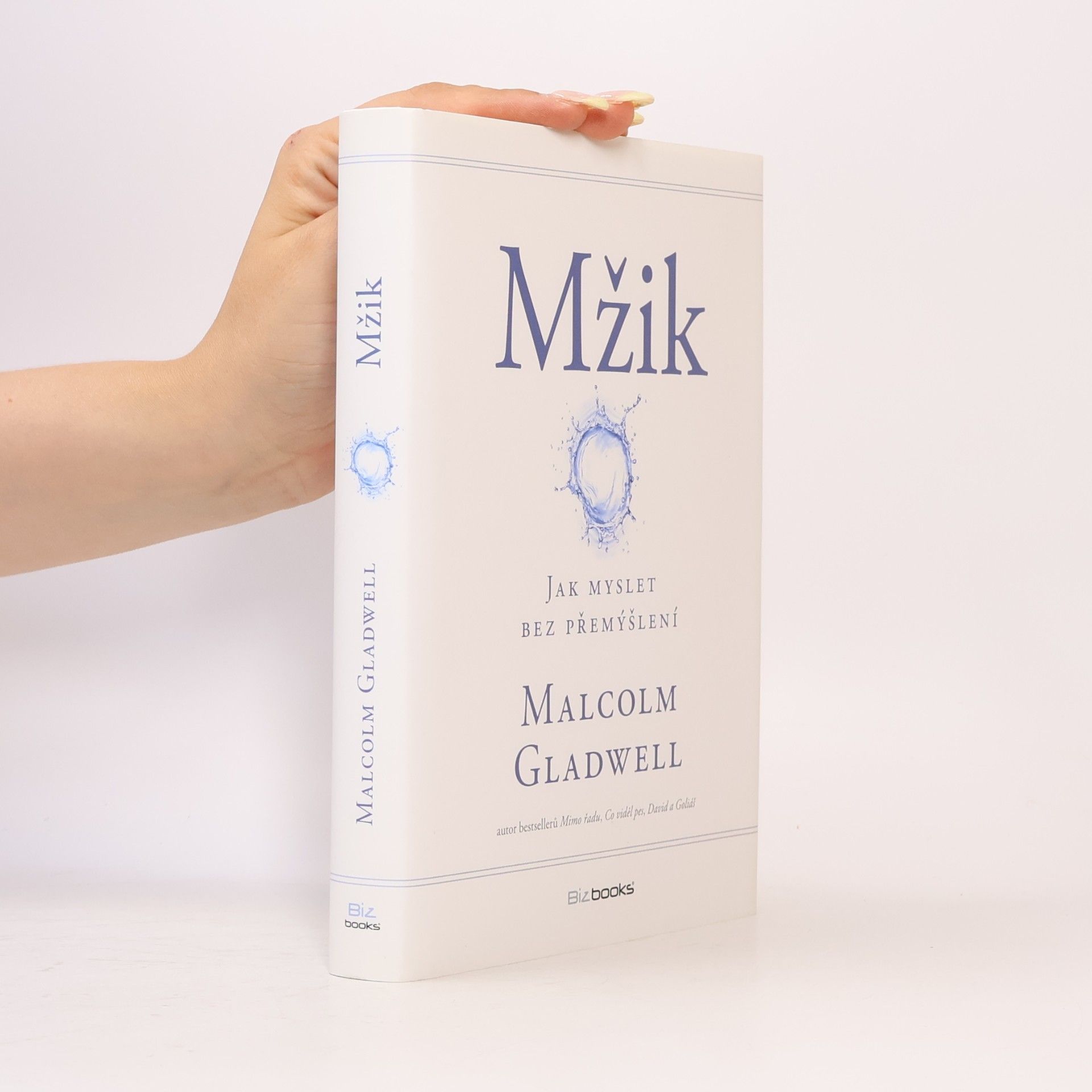 Malcolm Gladwell Mžik: O myšlení bez přemýšlení