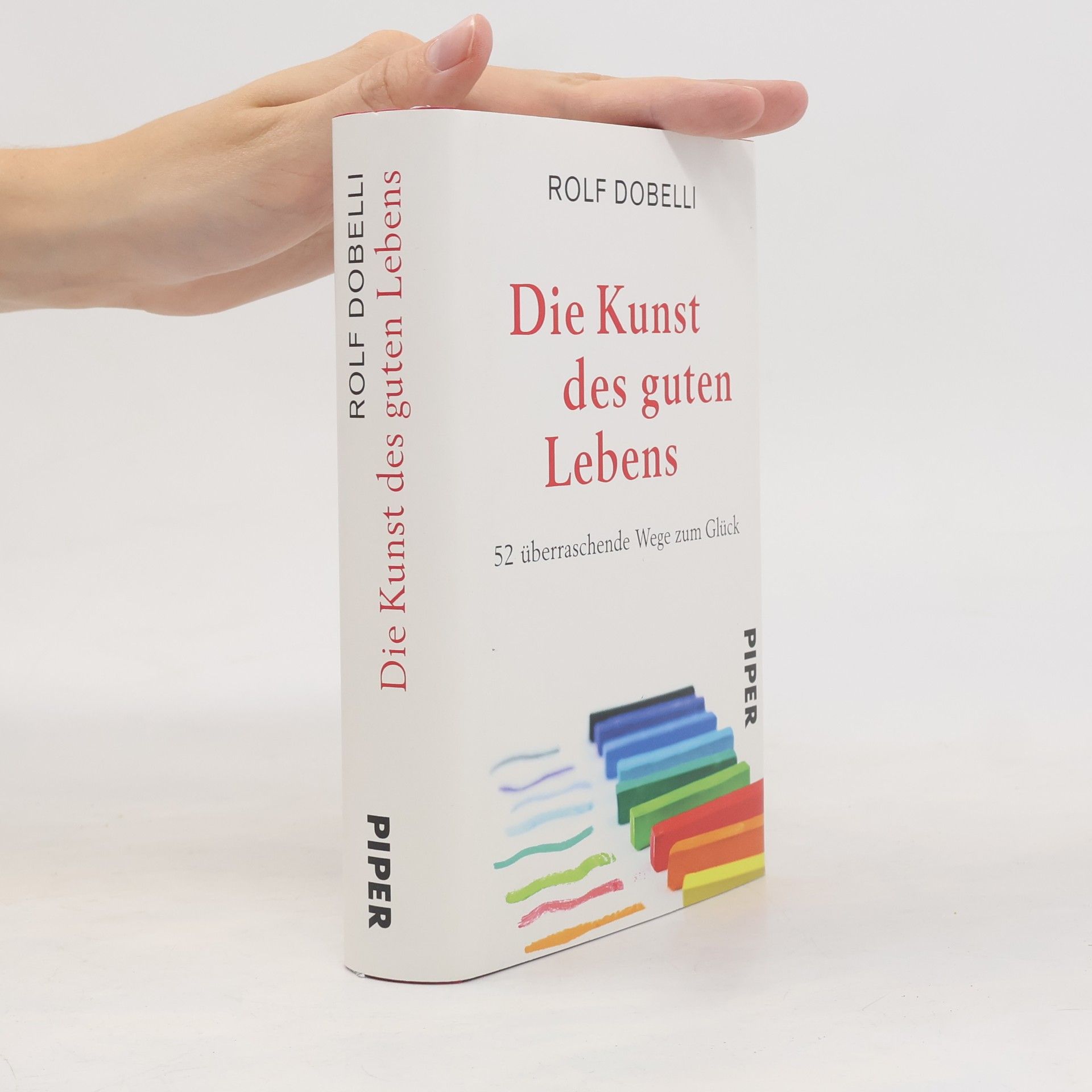 Rolf Dobelli Die Kunst des guten Lebens