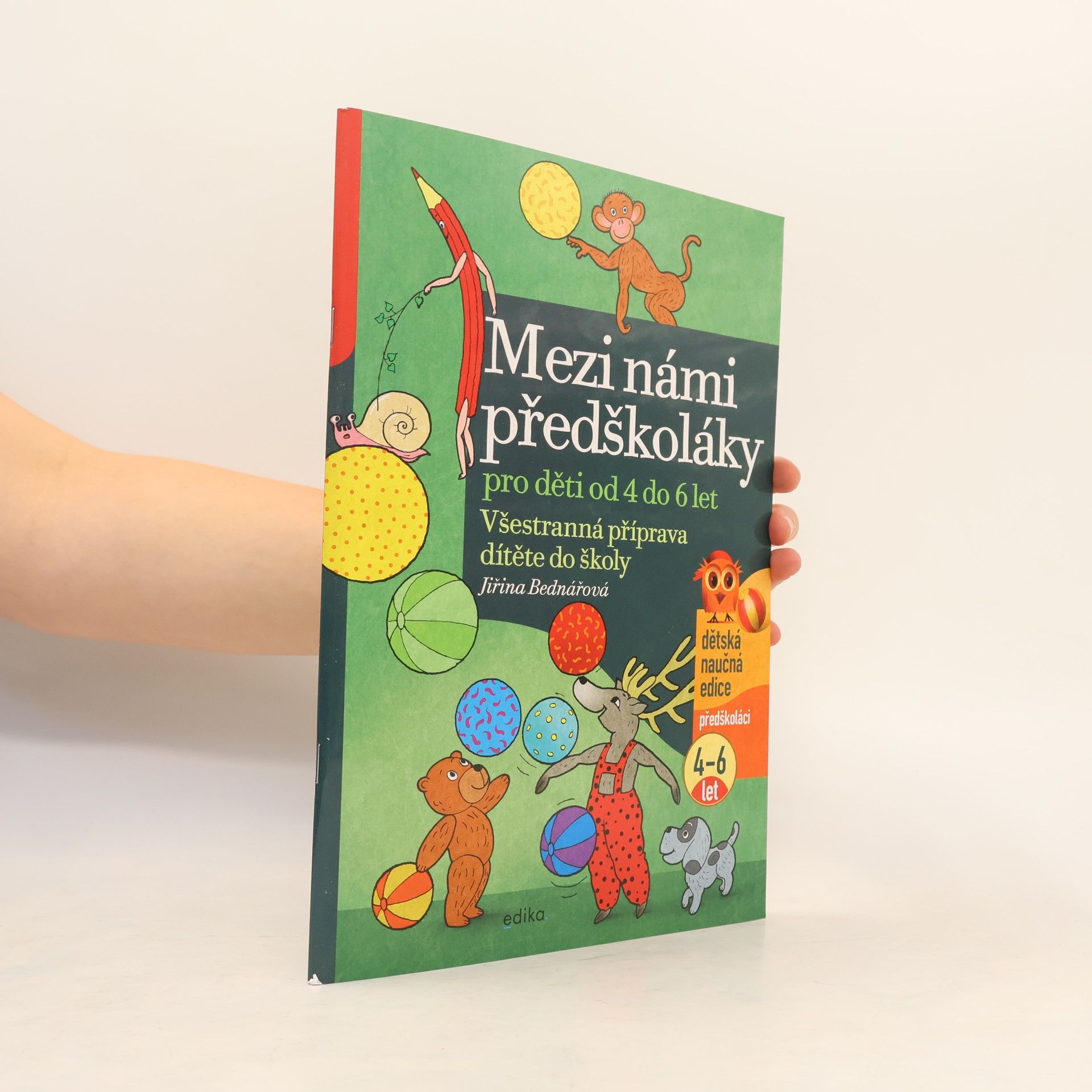 Jiřina Bednářová Mezi námi předškoláky. Všestranná příprava dítěte do školy: pro děti od 4 do 6 let