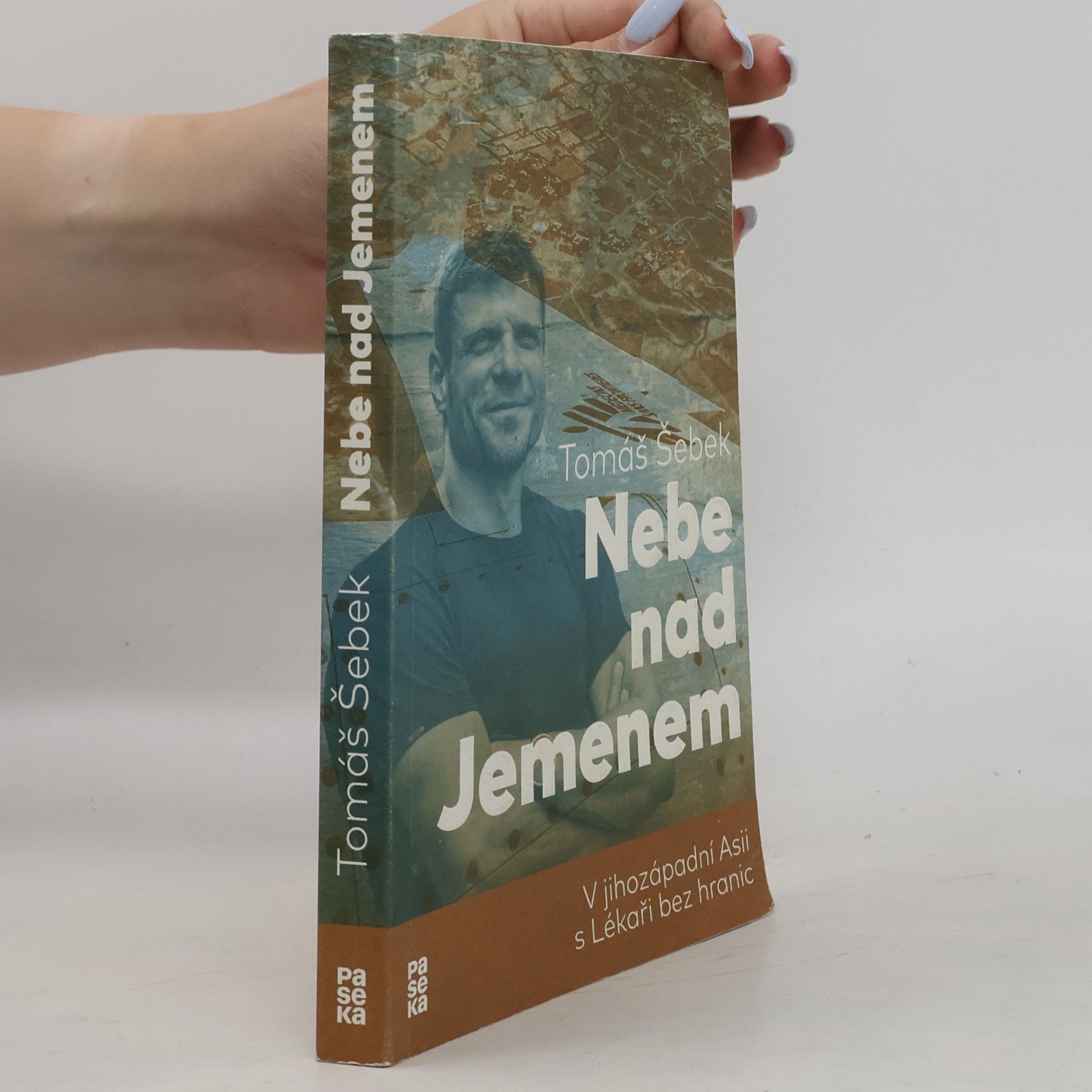 Tomáš Šebek Nebe nad Jemenem : v jihozápadní Asii s Lékaři bez hranic