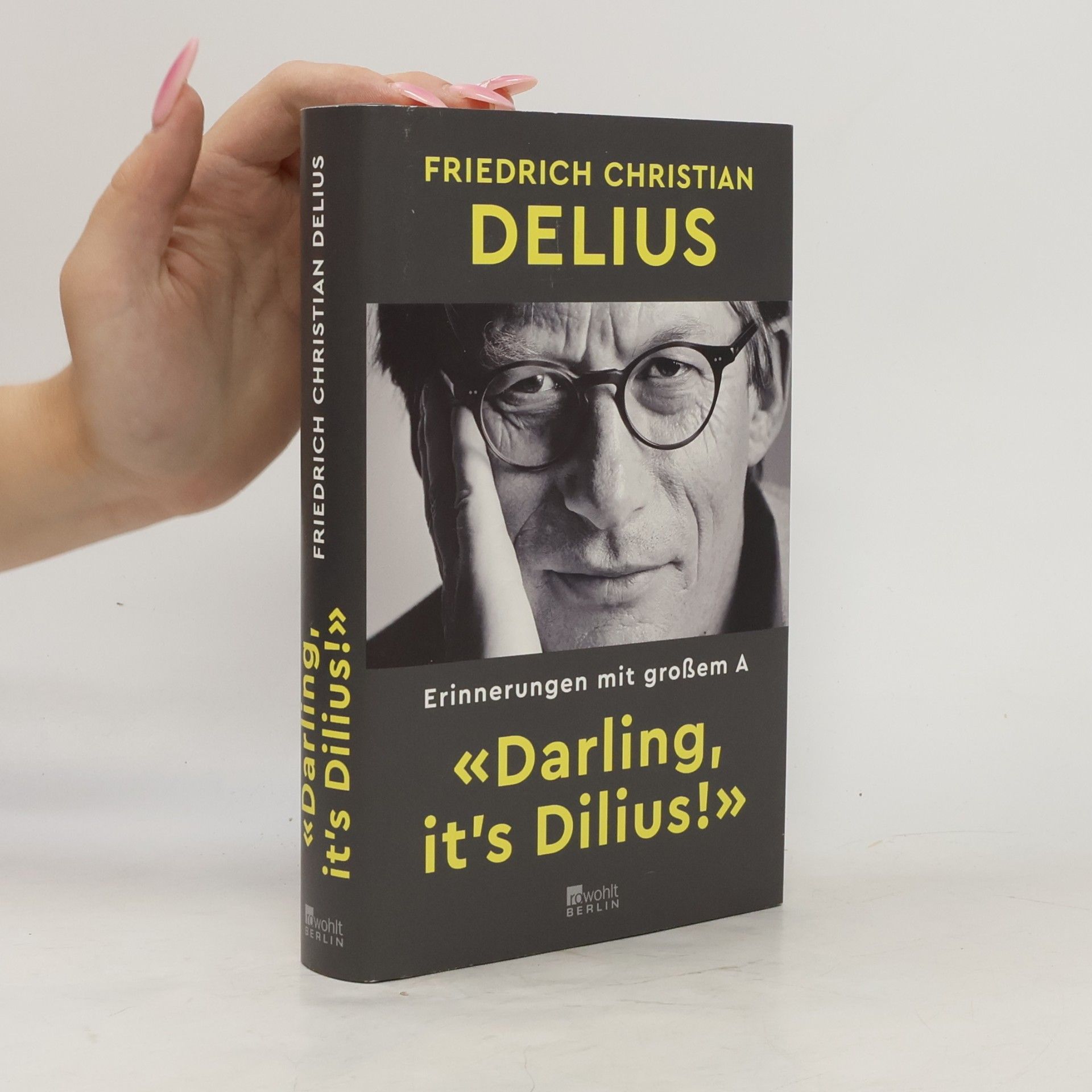 Friedrich Christian Delius "Darling, it’s Dilius!"