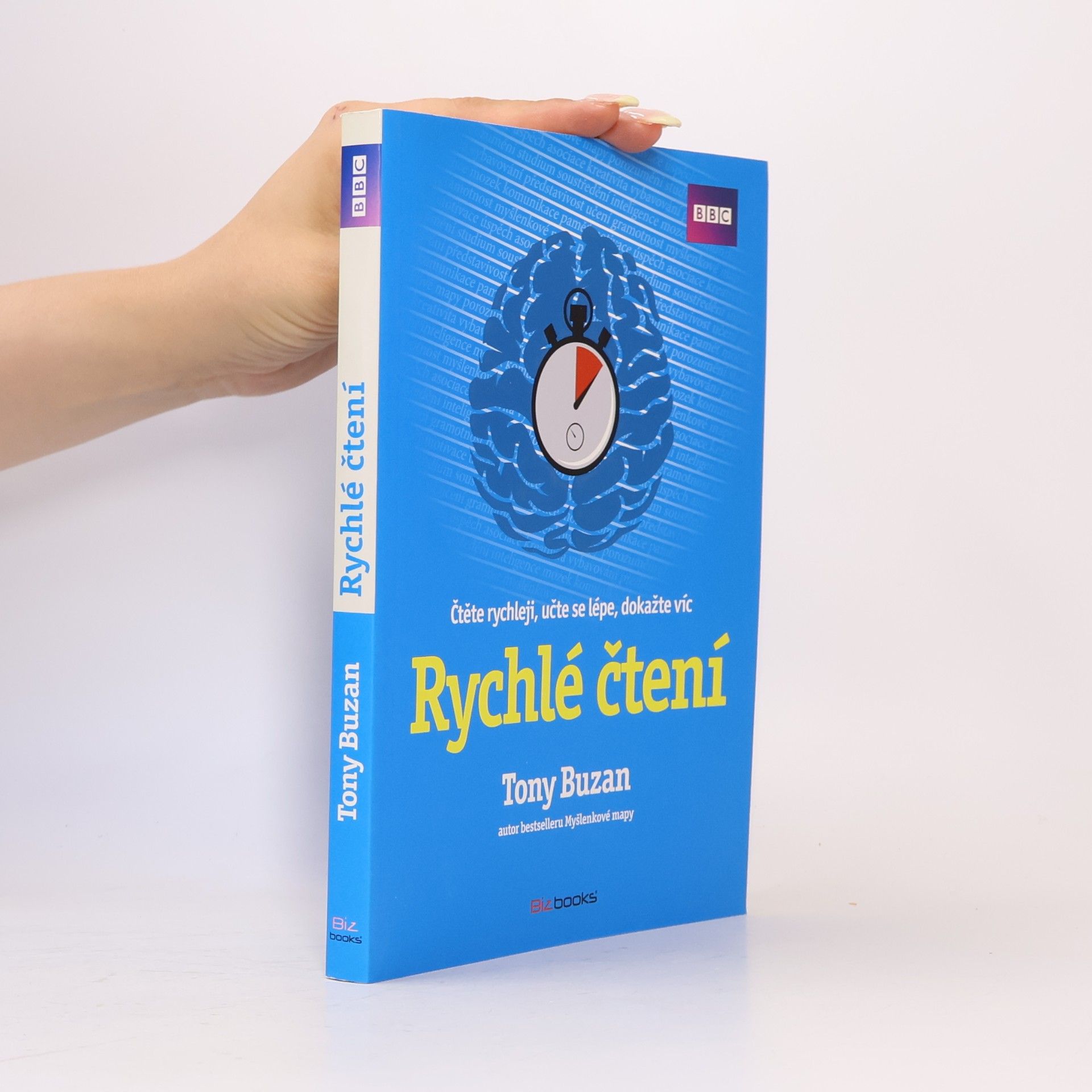 Tony Buzan Rychlé čtení. Čtěte rychleji, učte se lépe, dokažte víc