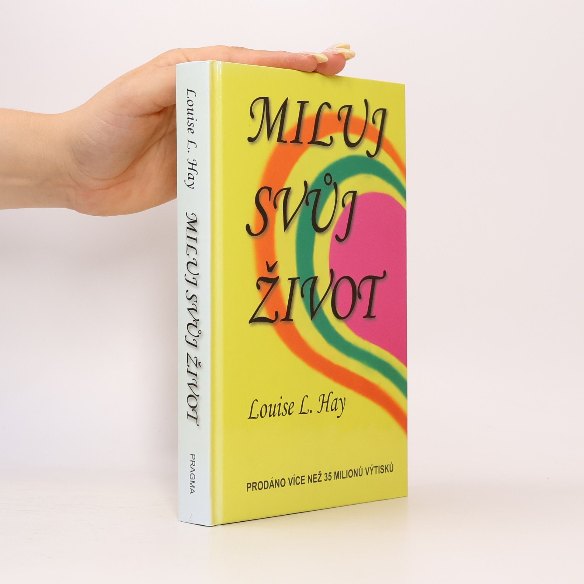 Louise Lynn Hay Miluj svůj život