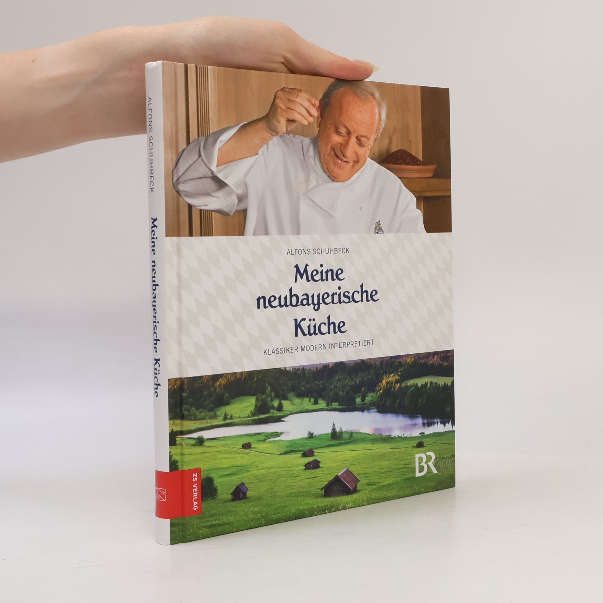 Alfons Schuhbeck Meine neubayerische Küche