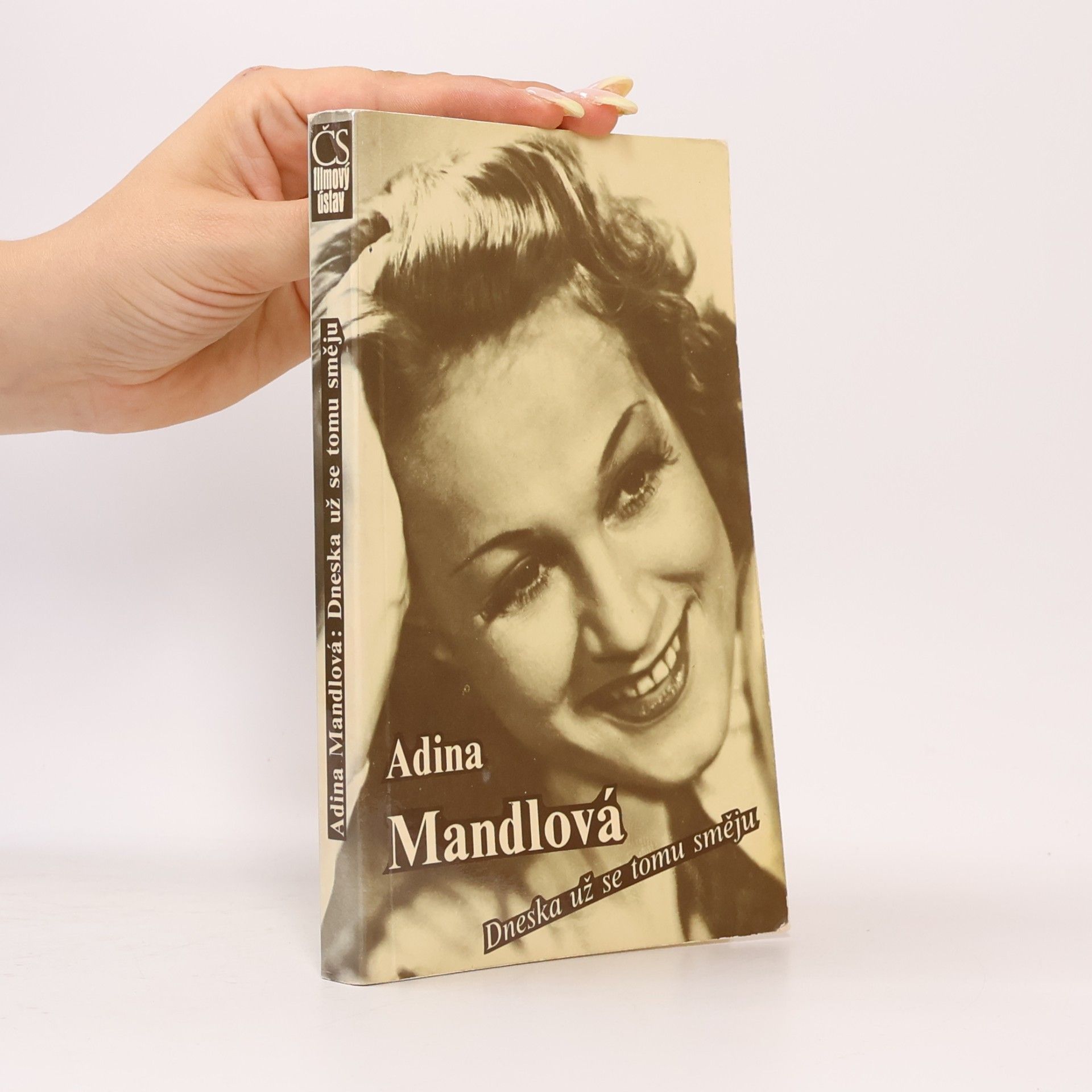 Adina Mandlová Adina Mandlová. Dneska už se tomu směju