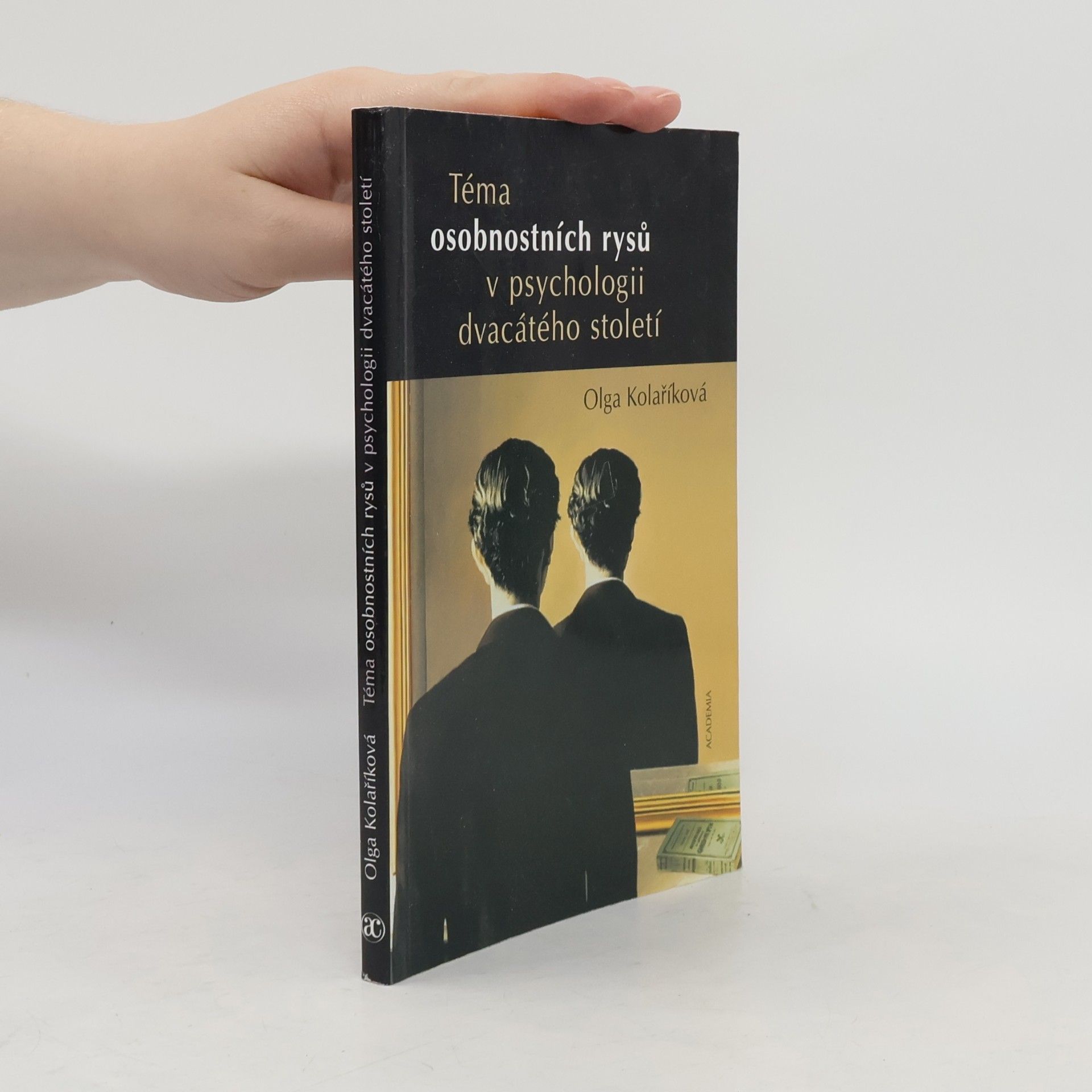 Olga Kolaříková Téma osobnostních rysů v psychologii dvacátého století
