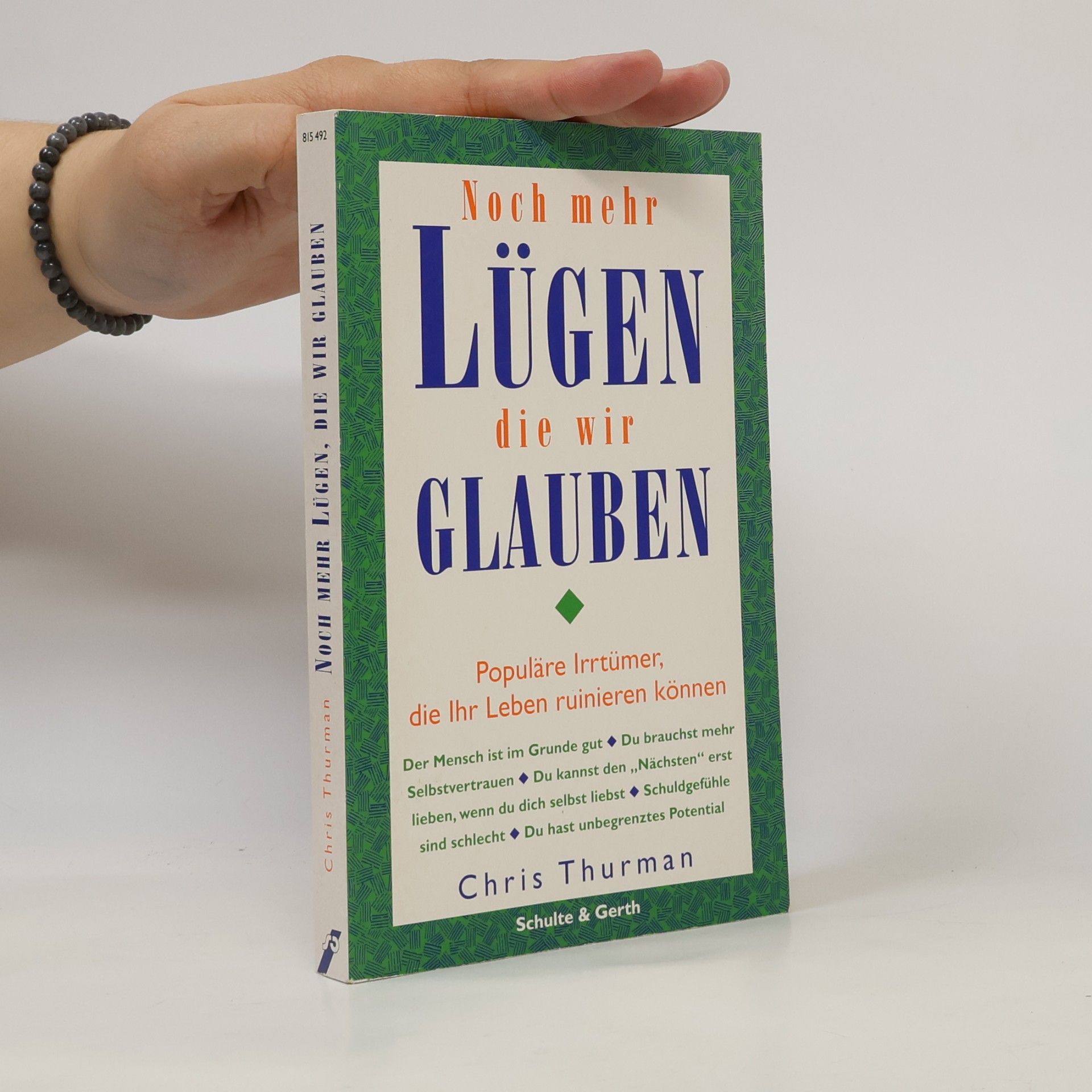 Noch mehr Lügen, die wir glauben