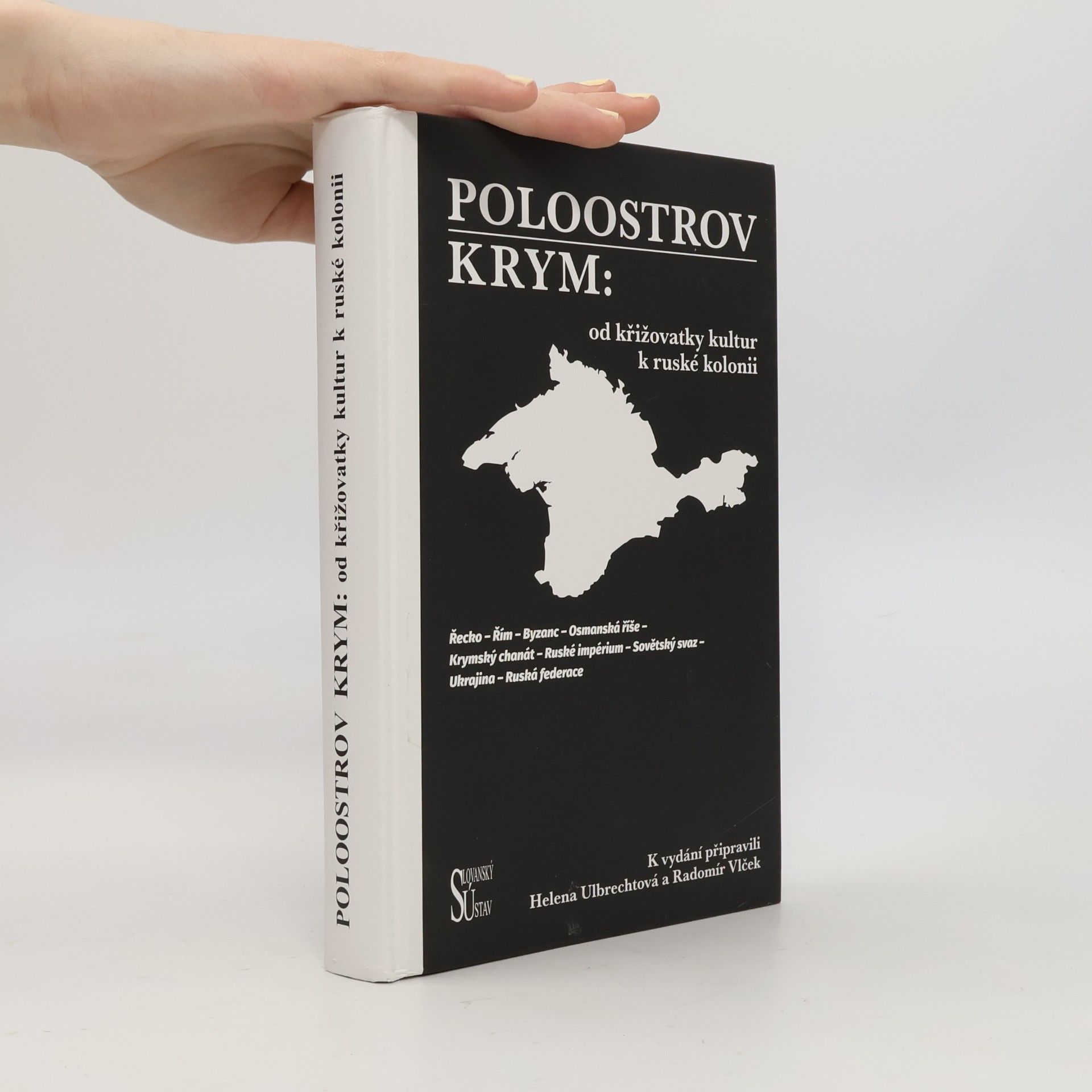 Helena Ulbrechtová Poloostrov Krym: od křižovatky kultur k ruské kolonii