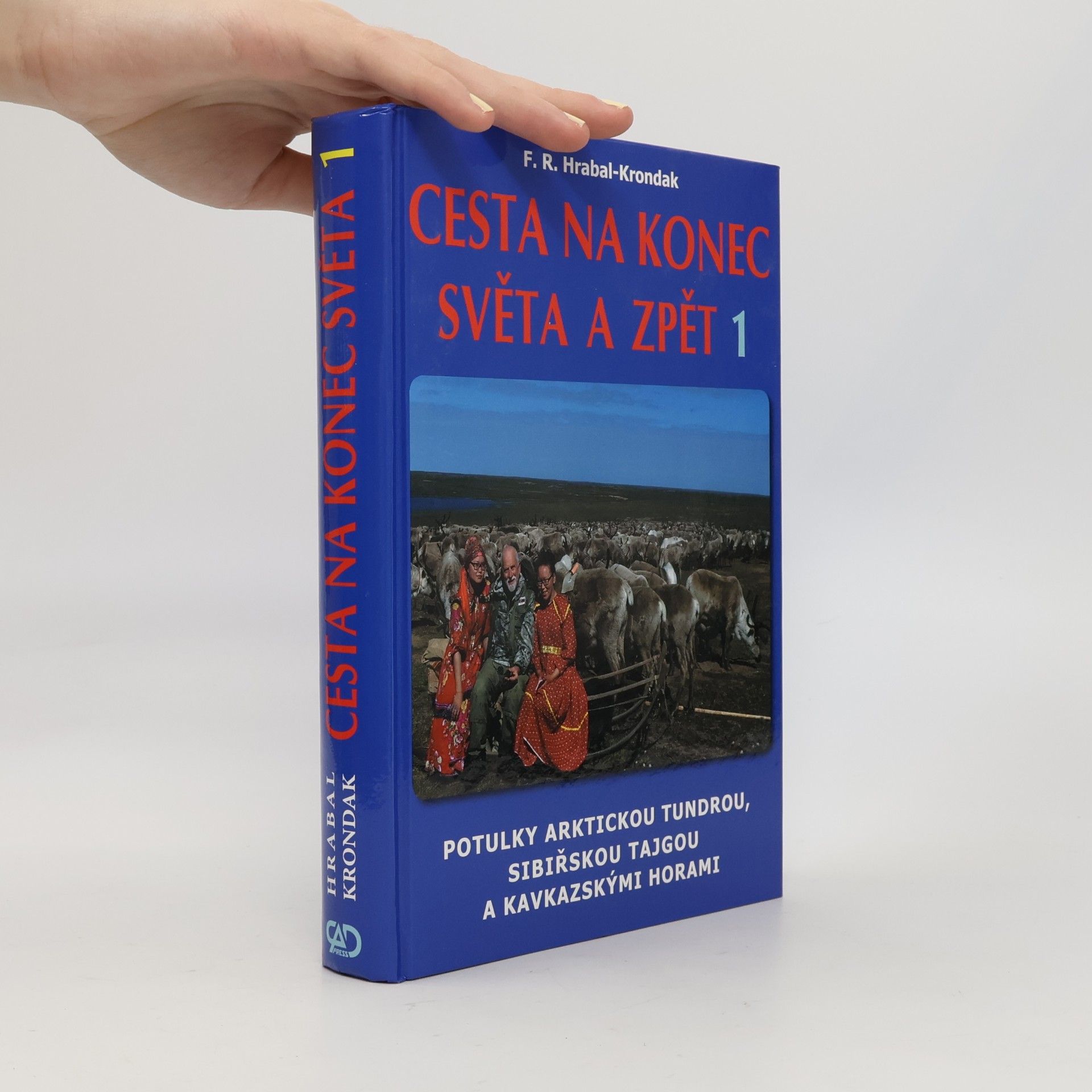 František Richard Hrabal Krondak Cesta na konec světa a zpět. 1. díl