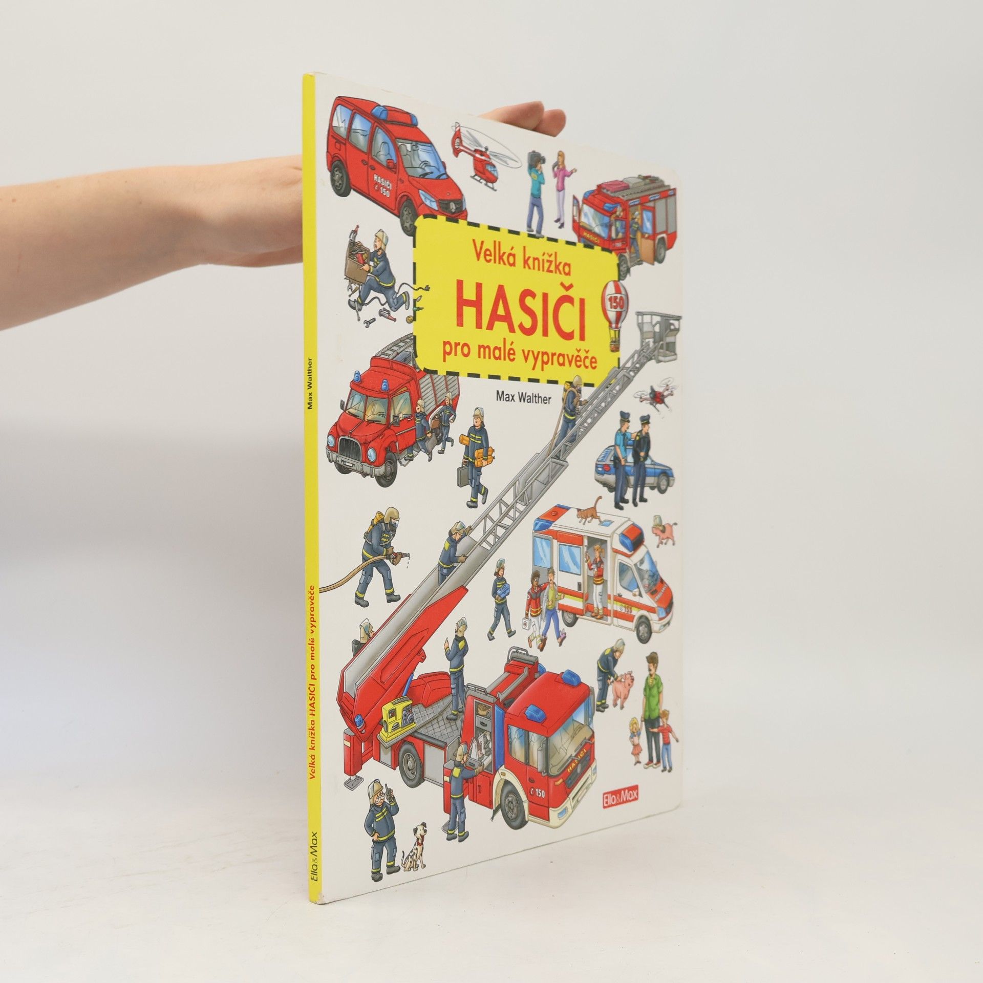 Max Walther Hasiči - Velká knížka pro malé vypravěče