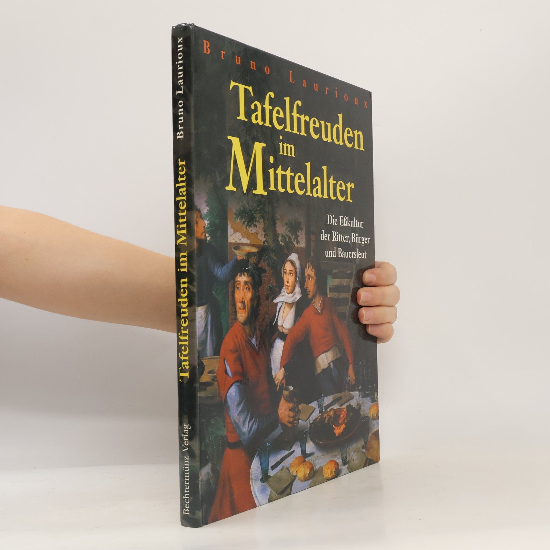 Bruno Laurioux Tafelfreuden im Mittelalter