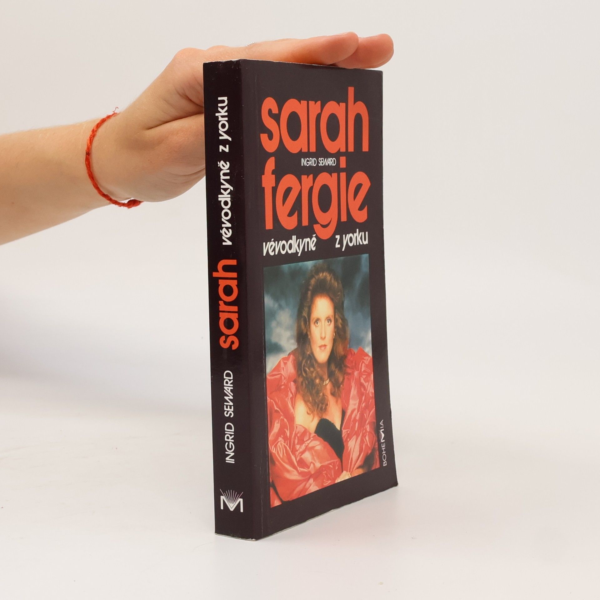 Sarah Fergie. Vévodkyně z Yorku