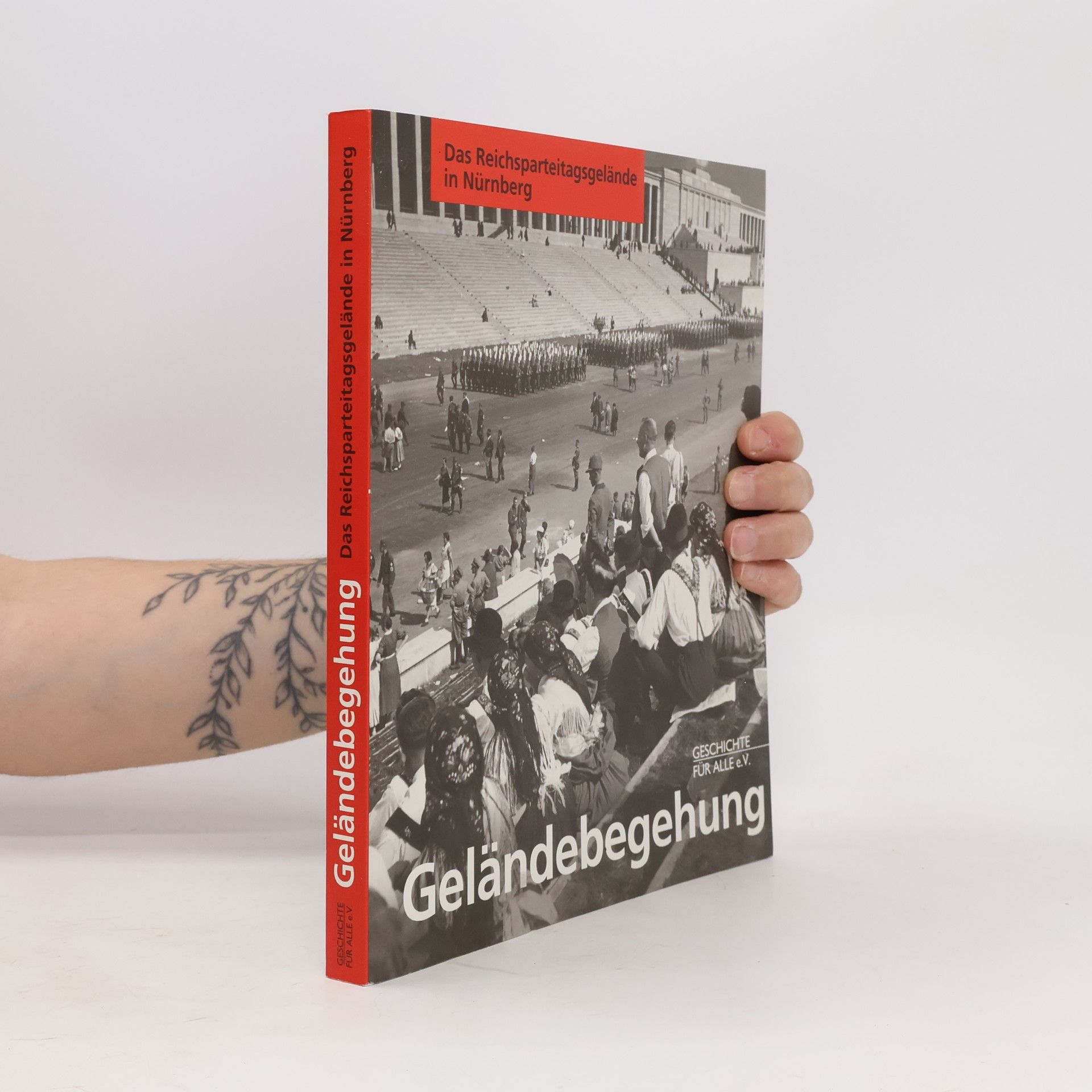 Das Reichsparteitagsgelände in Nürnberg: Geländebegehung