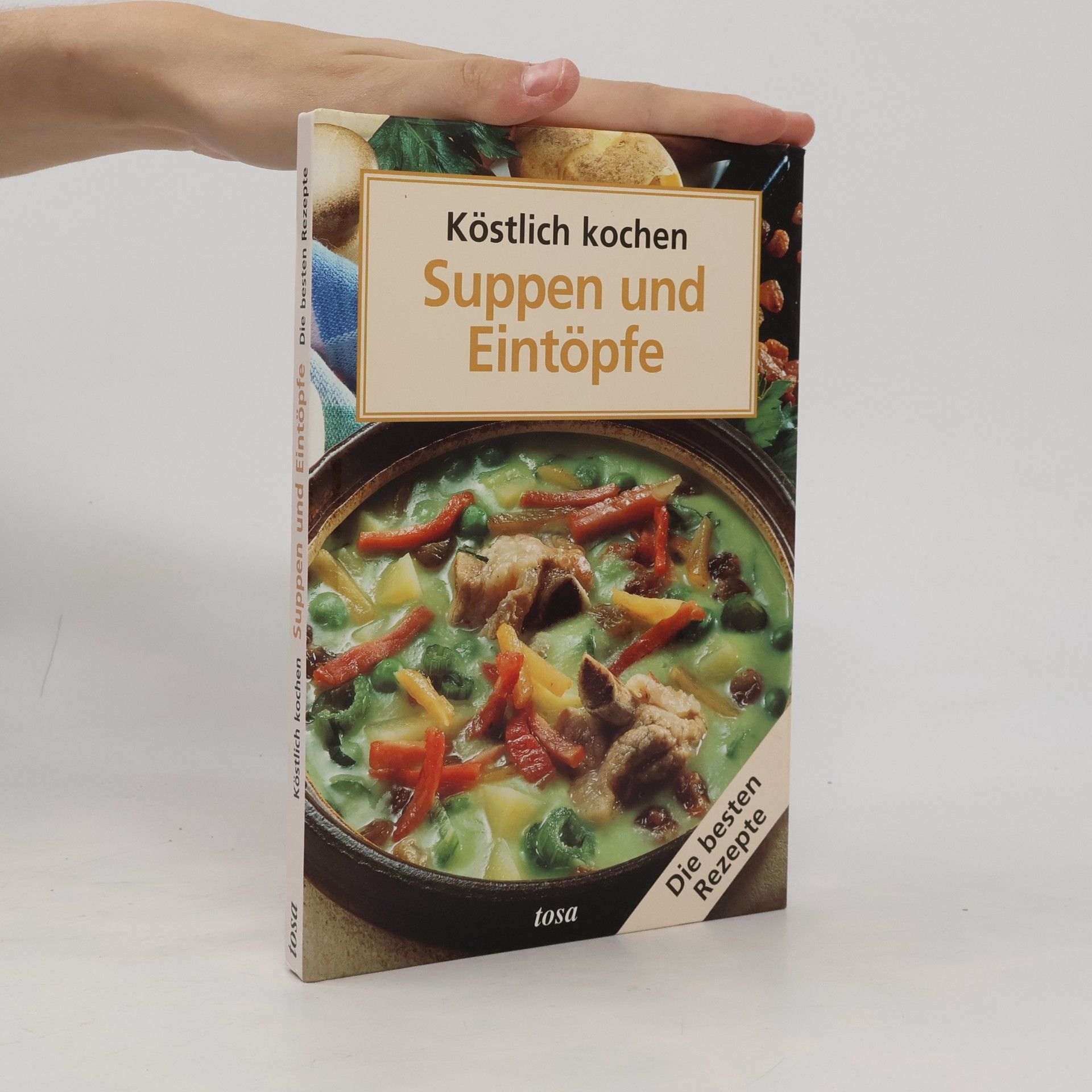Auteurscollectief Köstlich kochen: Suppen und Eintöpfe