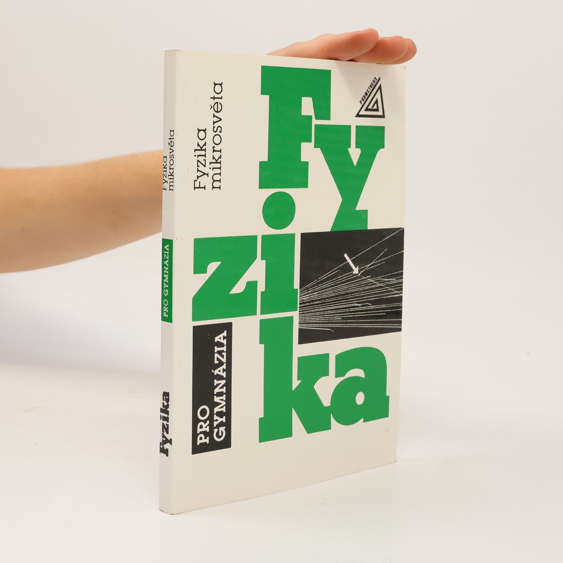 Fyzika pro gymnázia : fyzika mikrosvěta