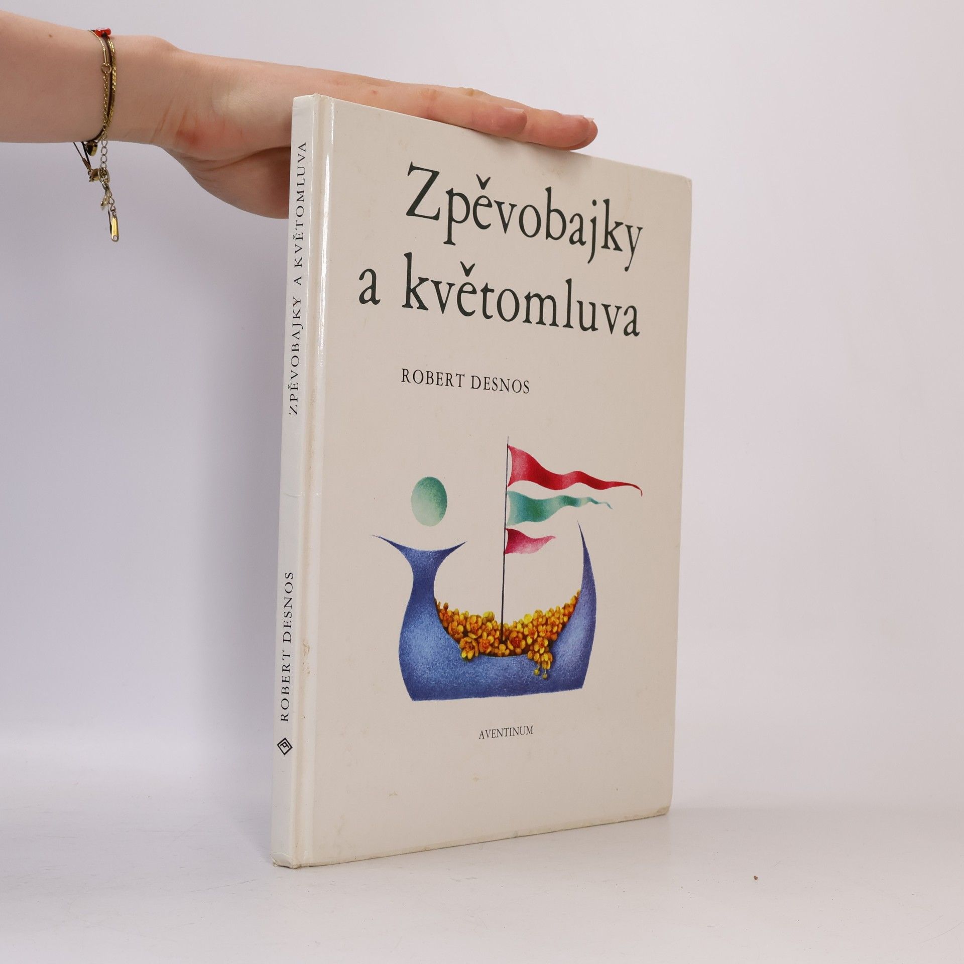 Robert Desnos Zpěvobajky a květomluva