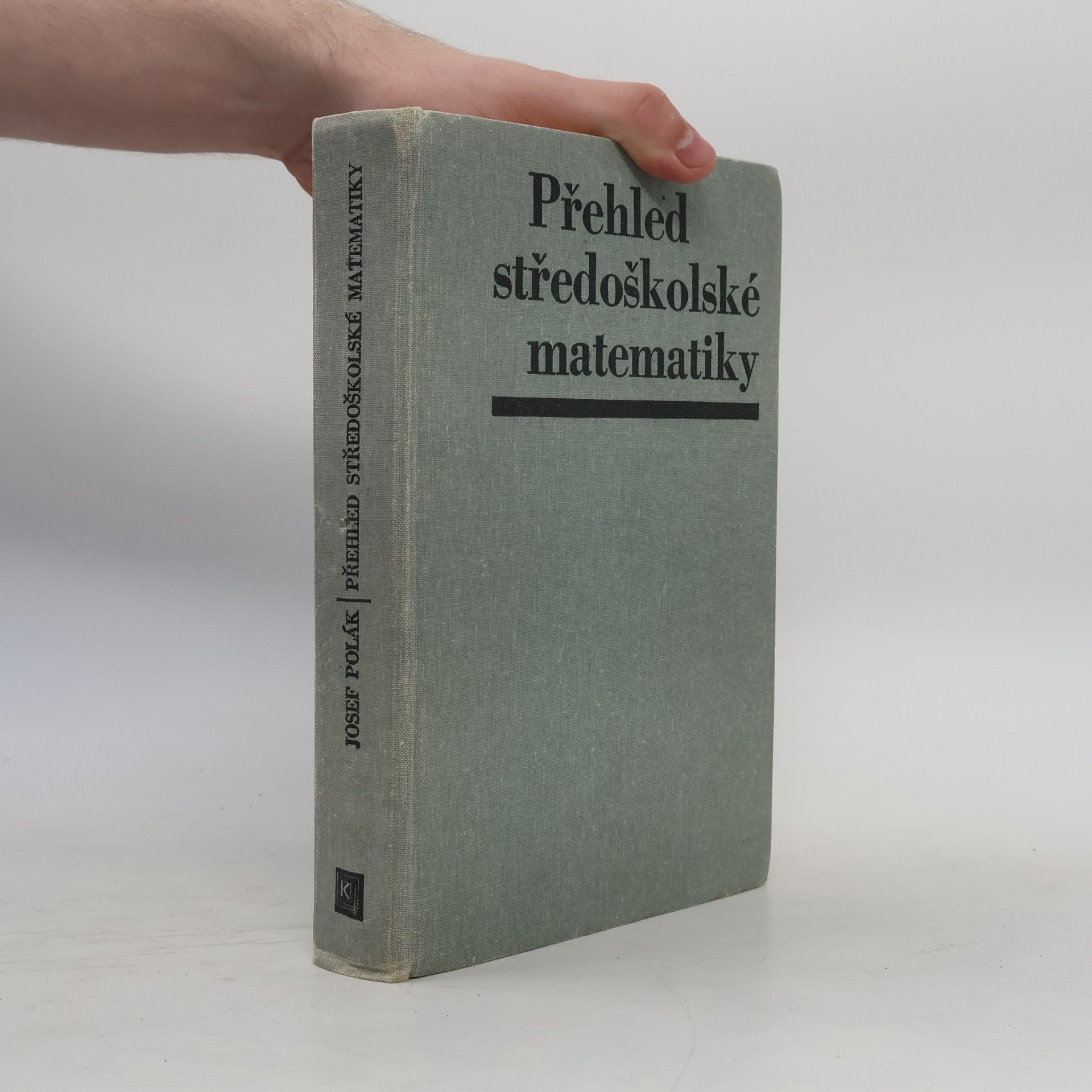 Josef Polák Přehled středoškolské matematiky