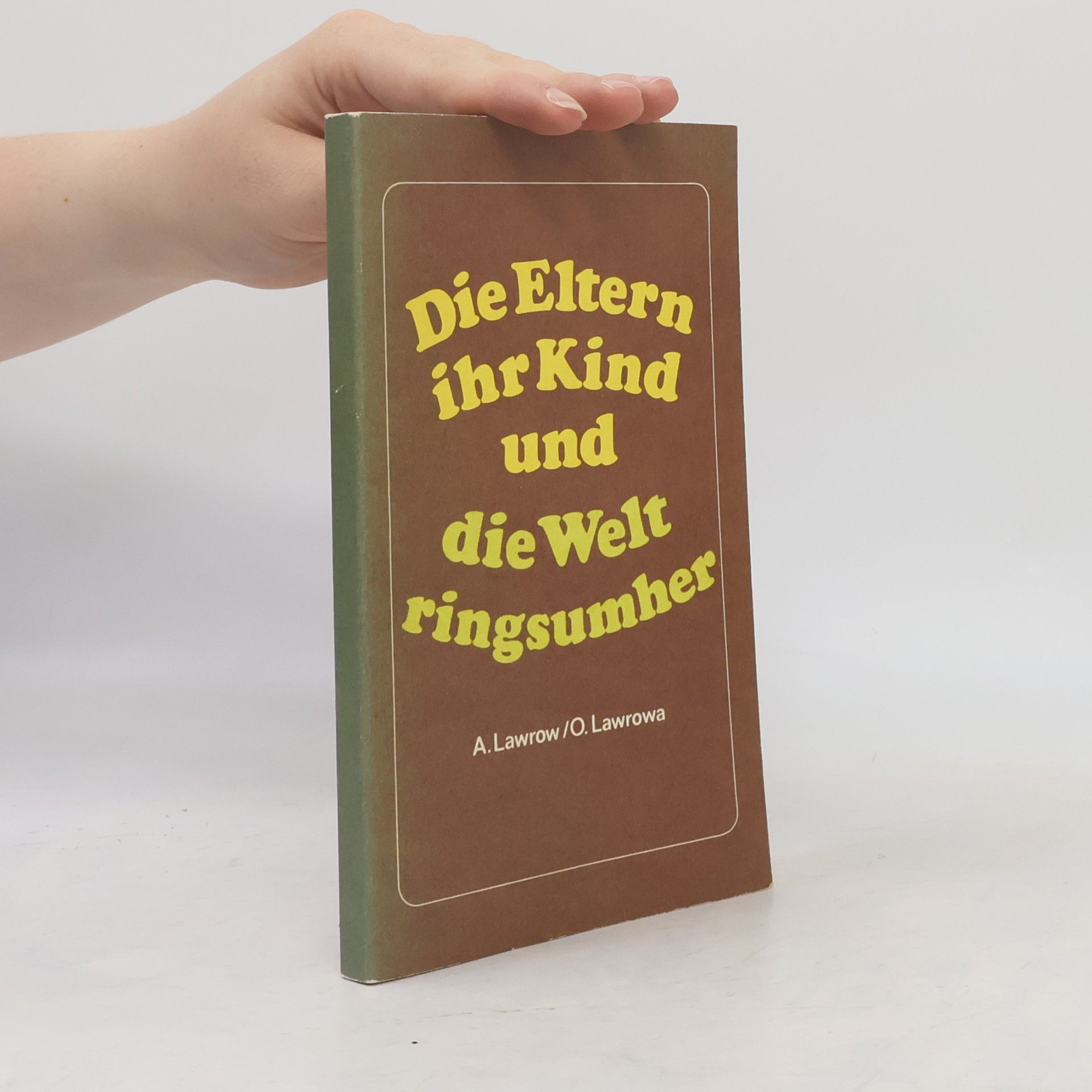 Die Eltern ihr Kind und die Welt ringsumher