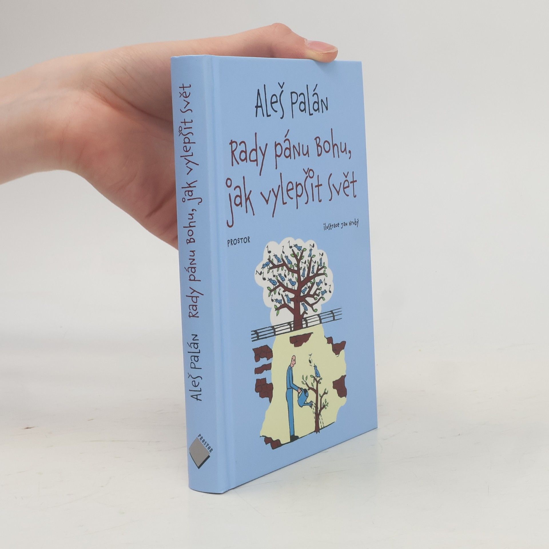 Aleš Palán Rady pánu bohu, jak vylepšit svět