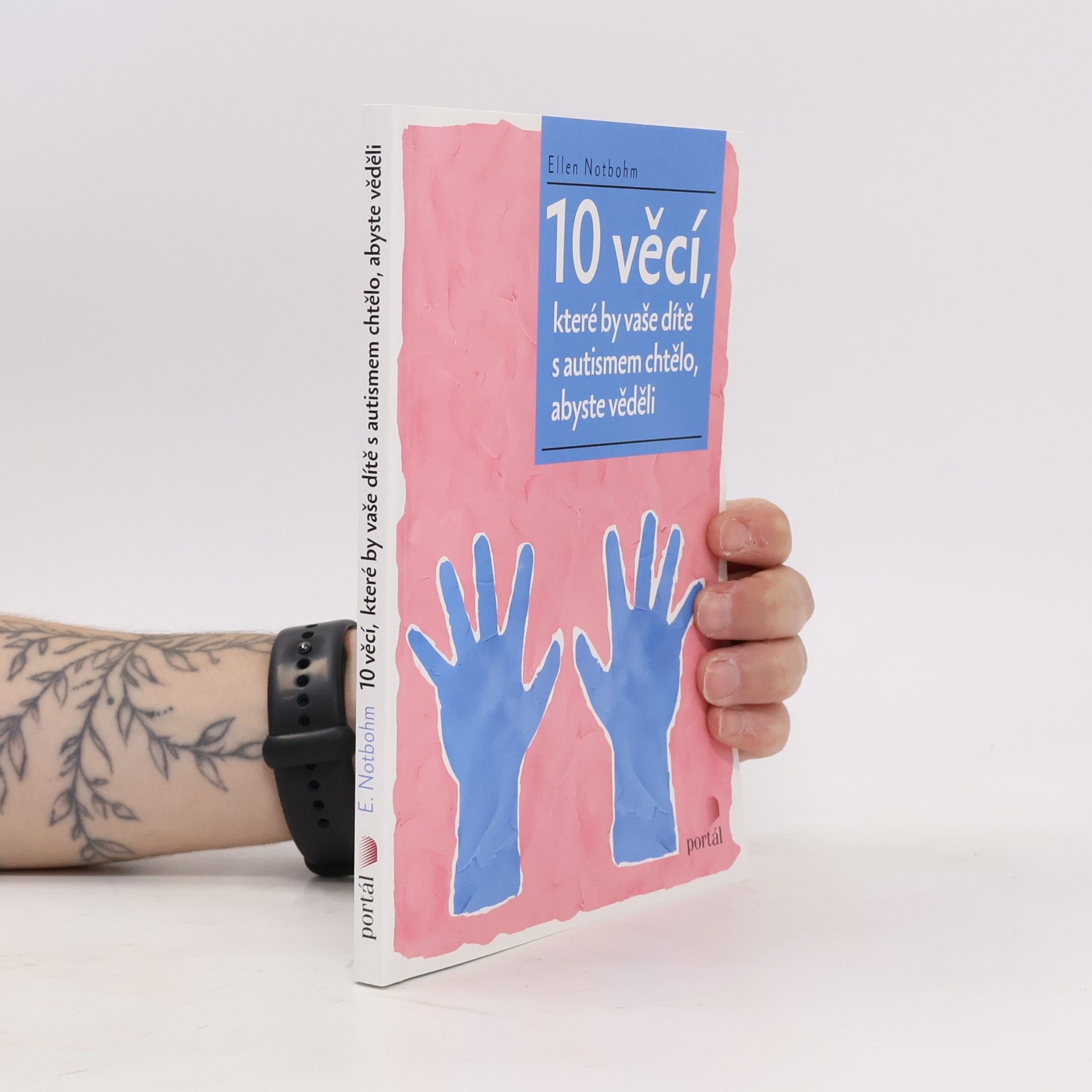 Ellen Notbohm 10 věcí, které by vaše dítě s autismem chtělo, abyste věděli