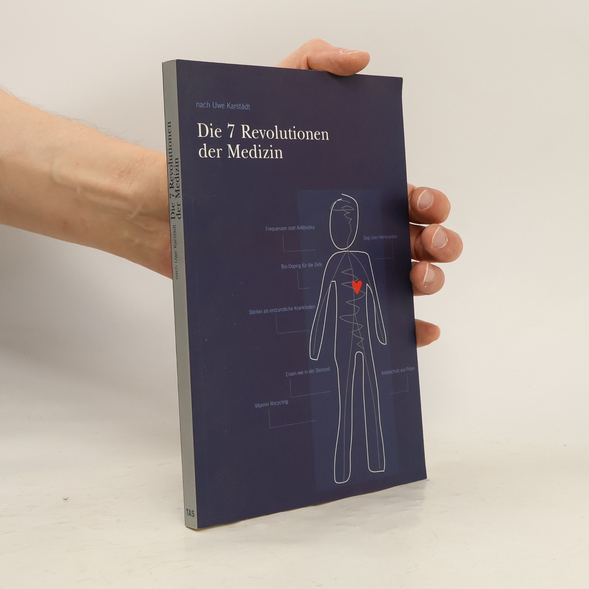 Uwe Karstädt Die 7 Revolutionen der Medizin