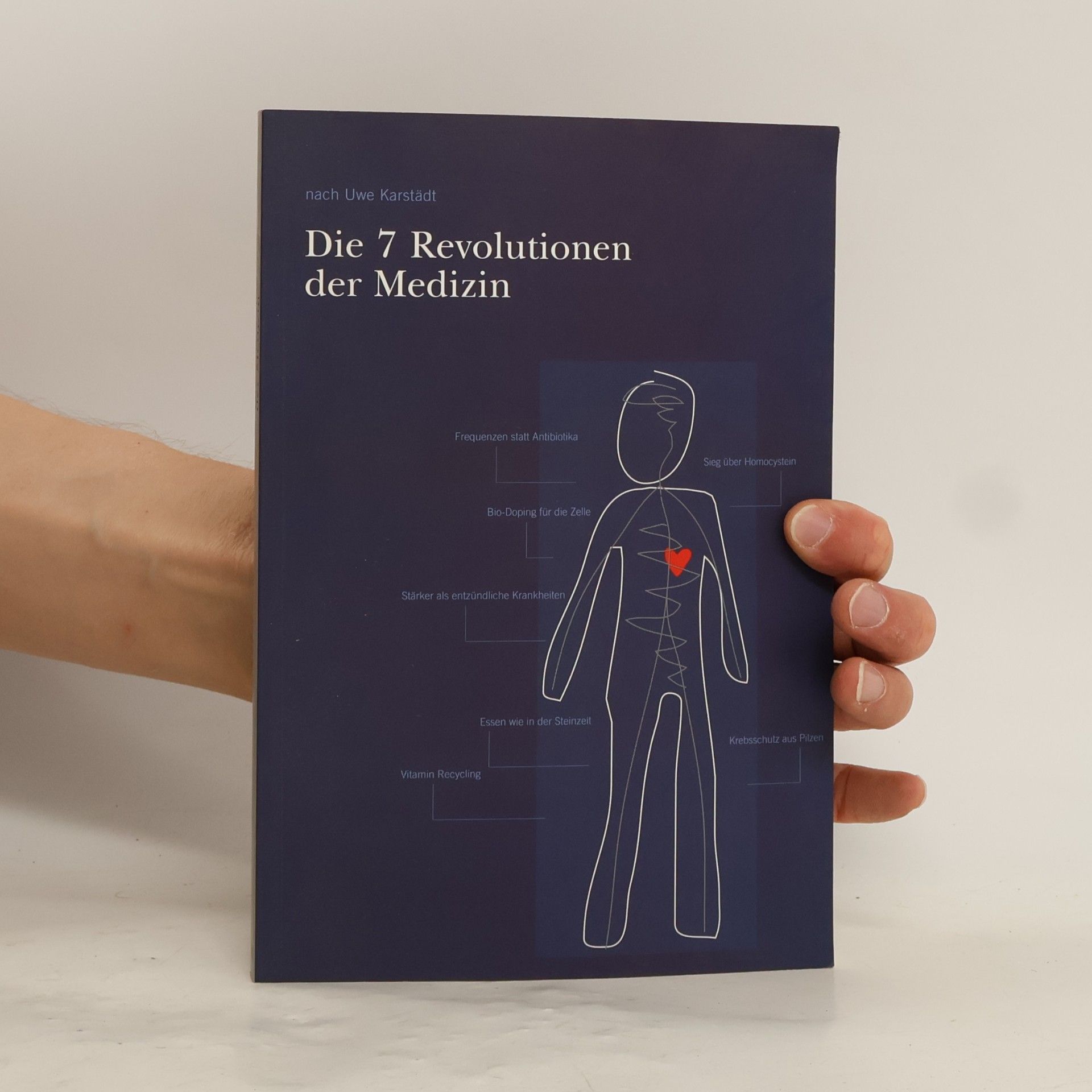 Uwe Karstädt Die 7 Revolutionen der Medizin