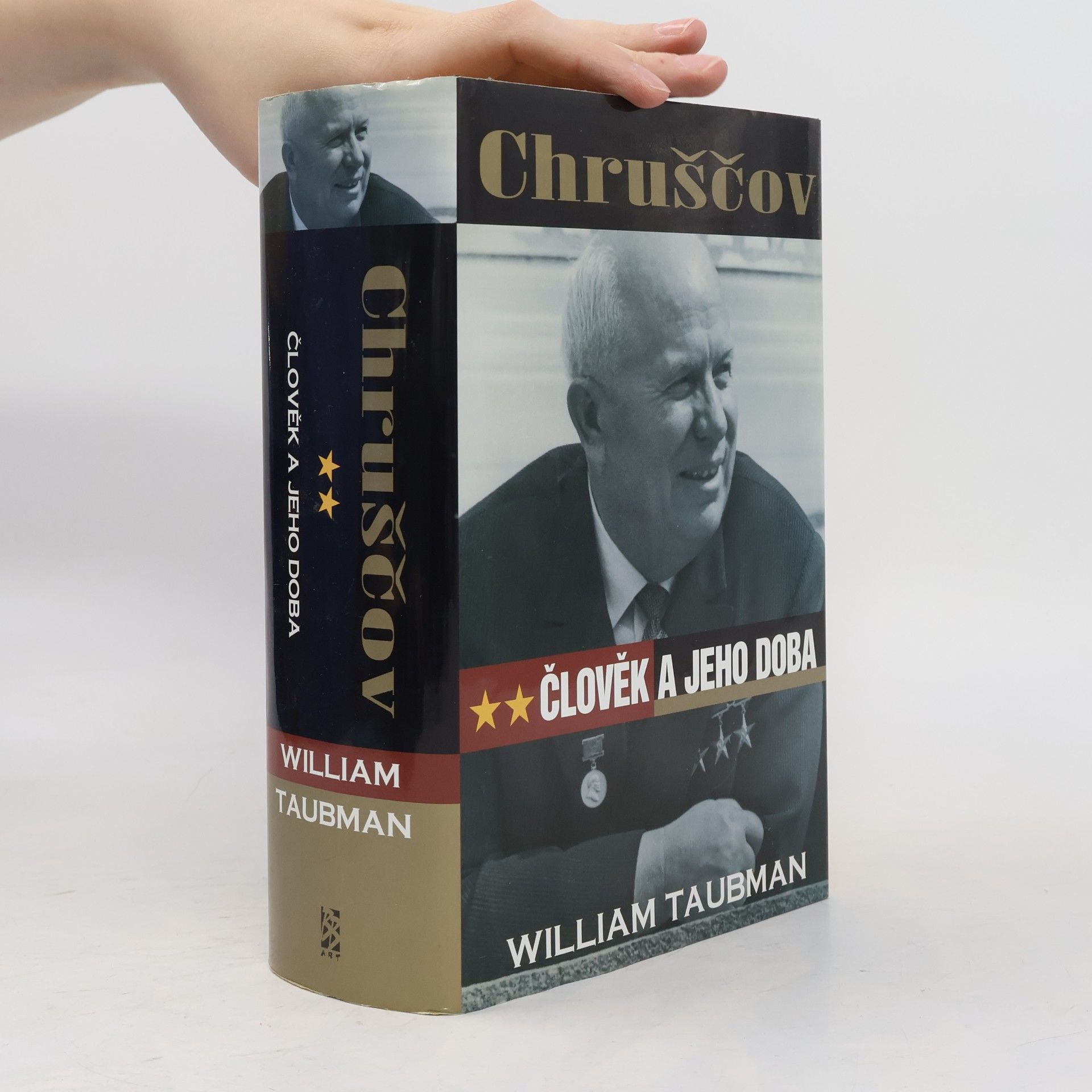 William Taubman Chruščov : člověk a jeho doba