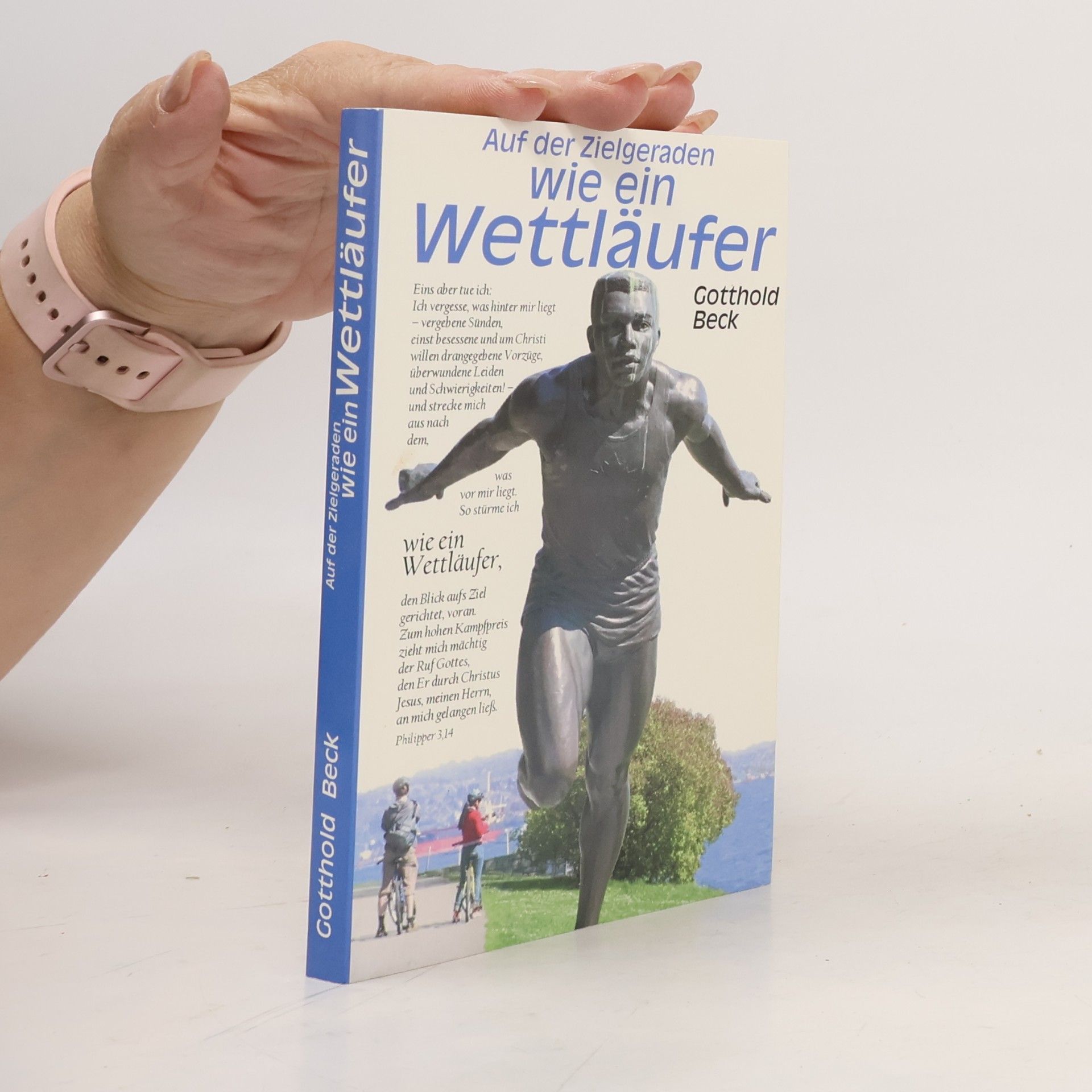Gotthold Beck Auf der Zielgeraden wie ein Wettläufer
