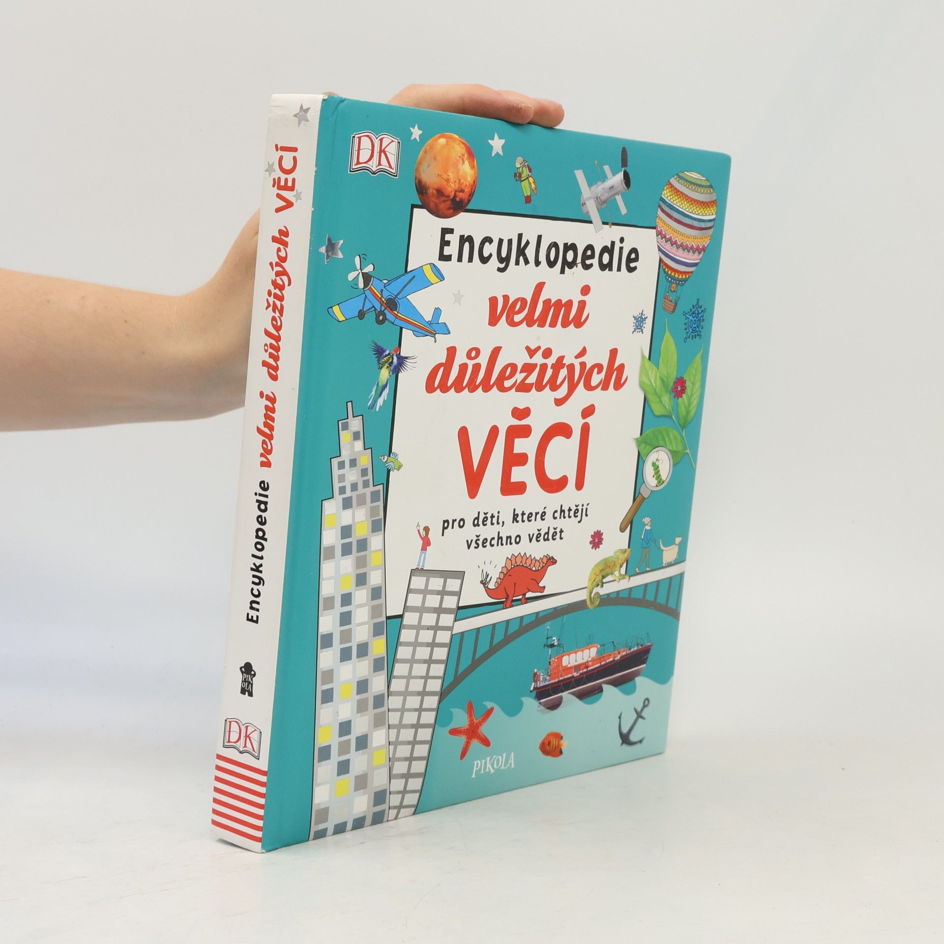 Ivana Rybecká Encyklopedie velmi důležitých věcí pro děti, které chtějí všechno vědět