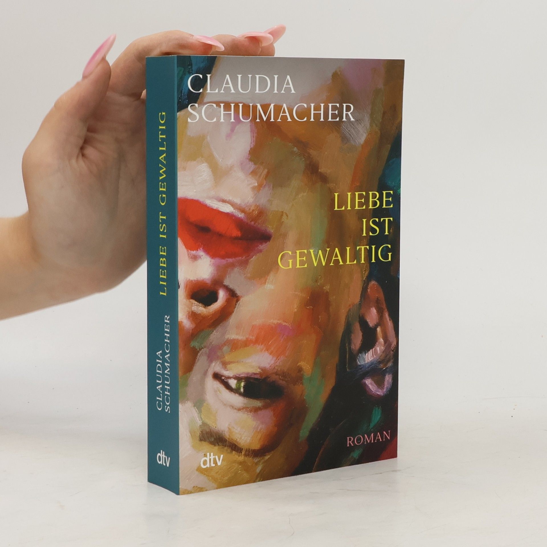 Claudia Schumacher Liebe ist gewaltig